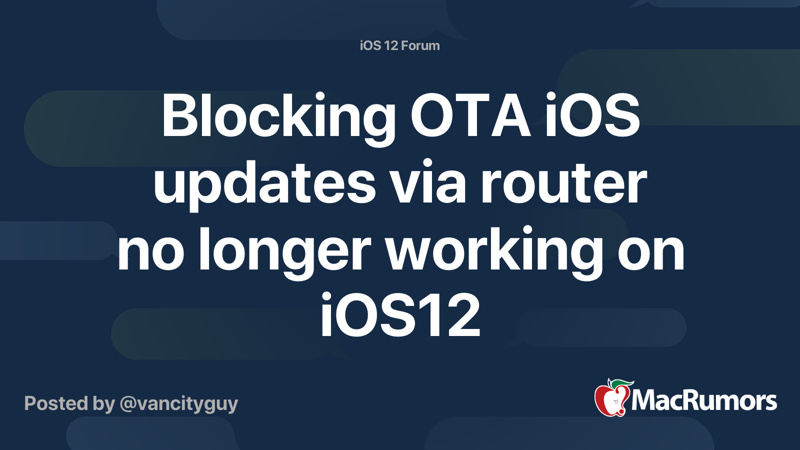 Blocking OTA iOS updates via router no longer working on iOS12 ...
