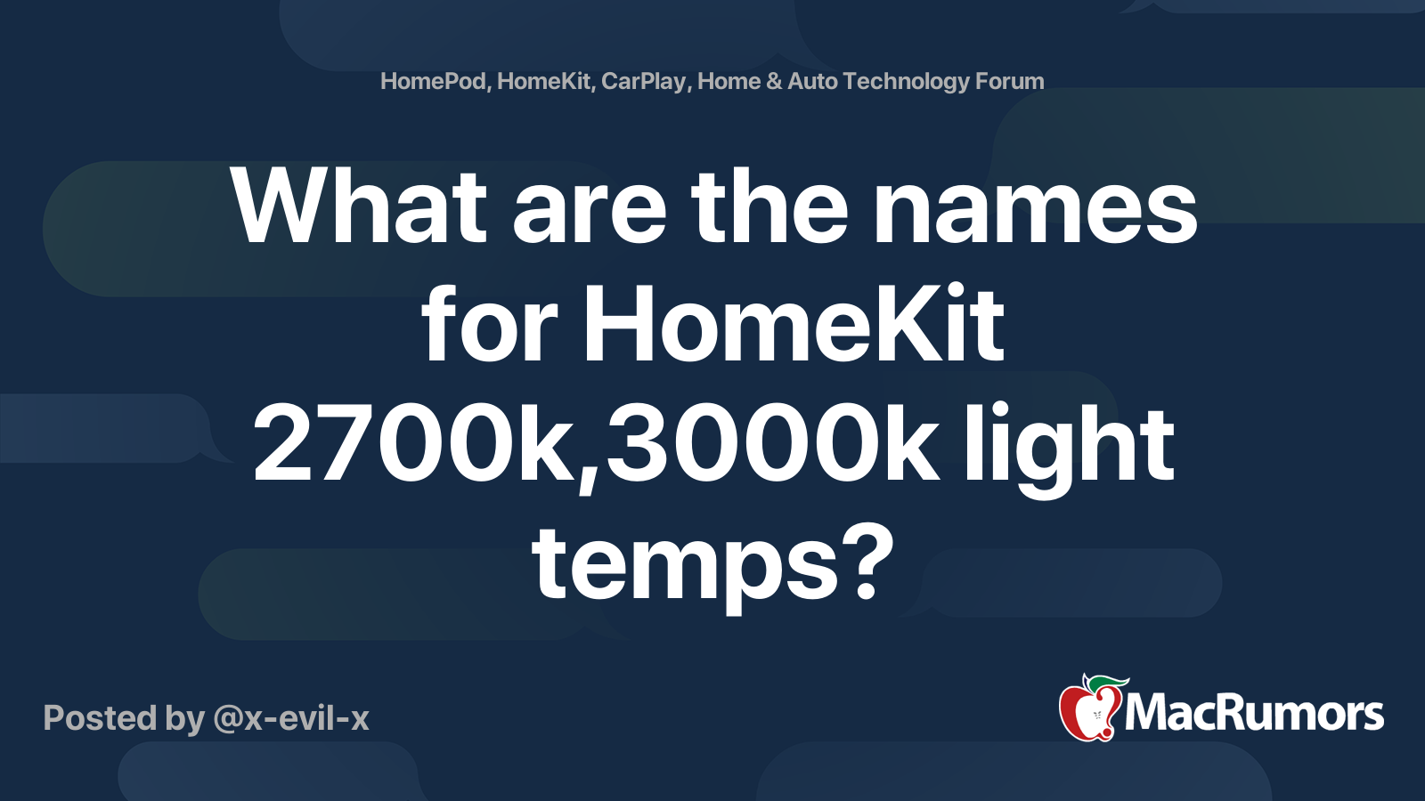 What Are The Names For Homekit 2700k 3000k Light Temps Macrumors Forums