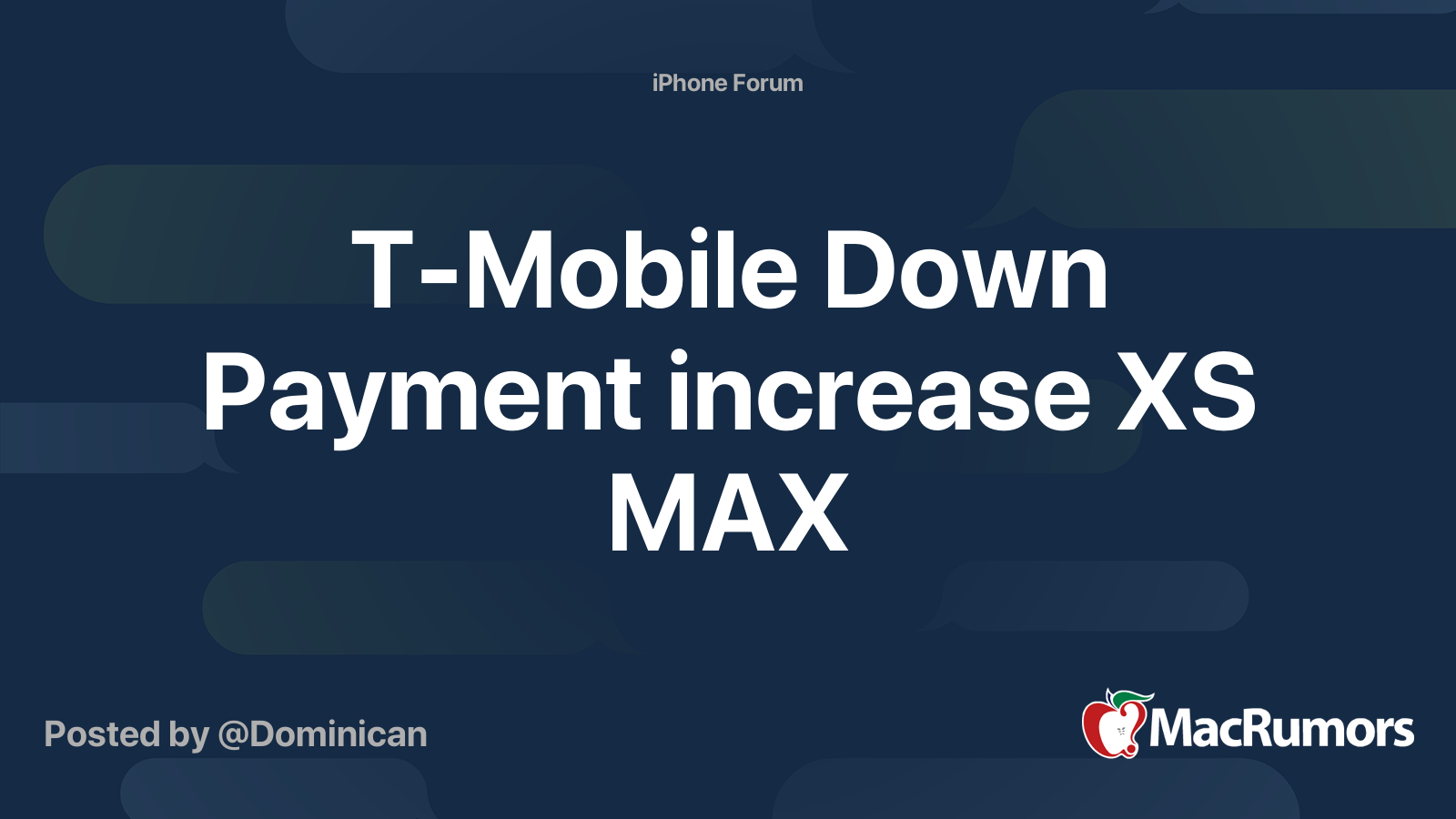 TMobile Down Payment increase XS MAX MacRumors Forums