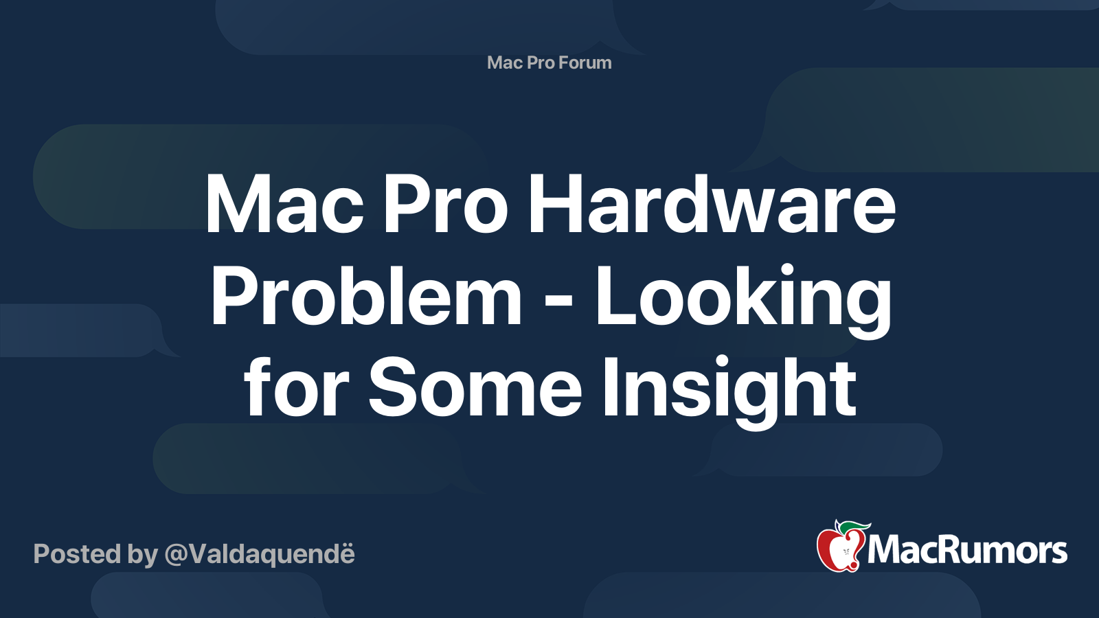 Mac Pro Hardware Problem - Looking for Some Insight | MacRumors Forums