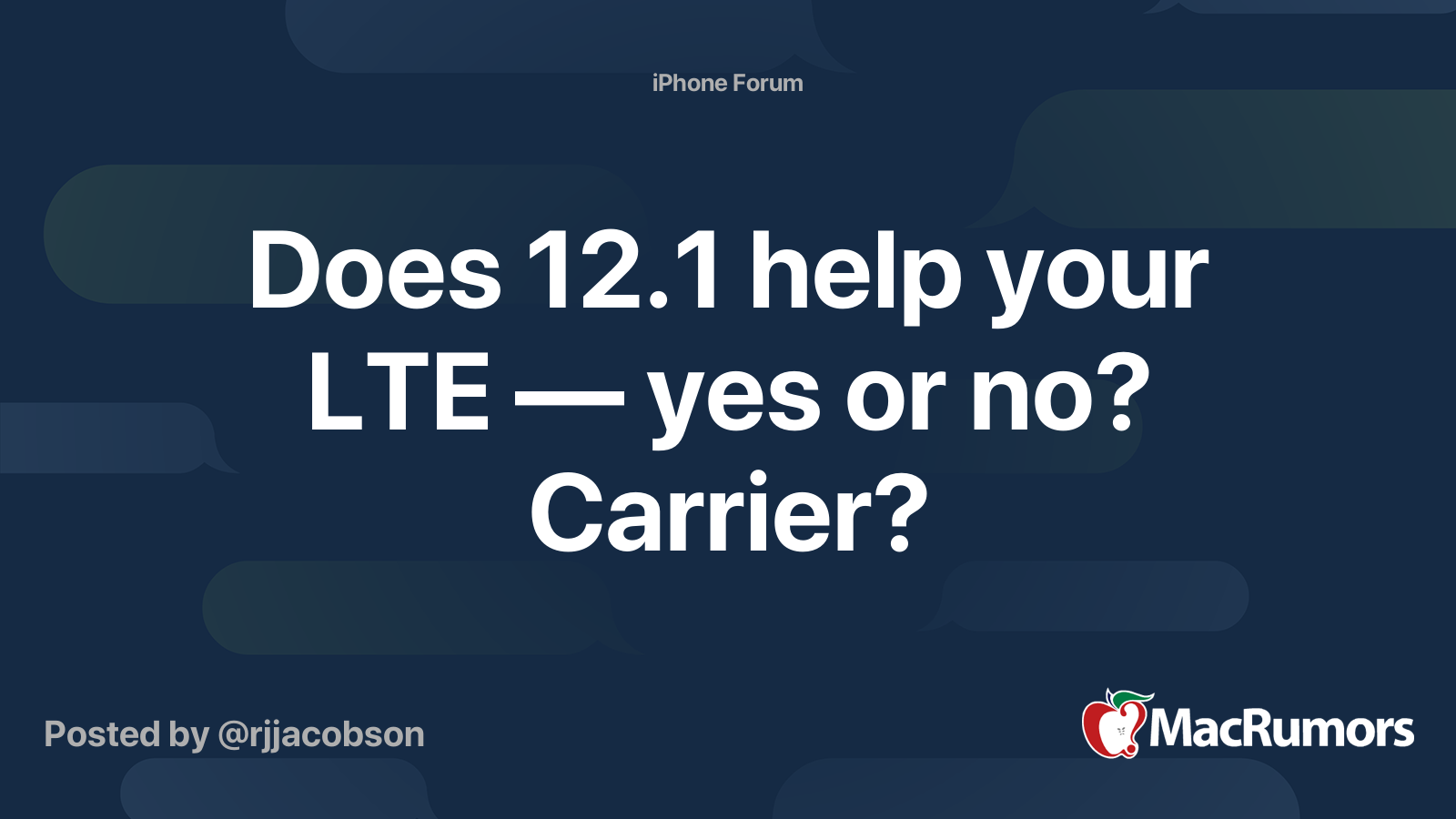 Does 12.1 help your LTE — yes or no? Carrier? MacRumors Forums
