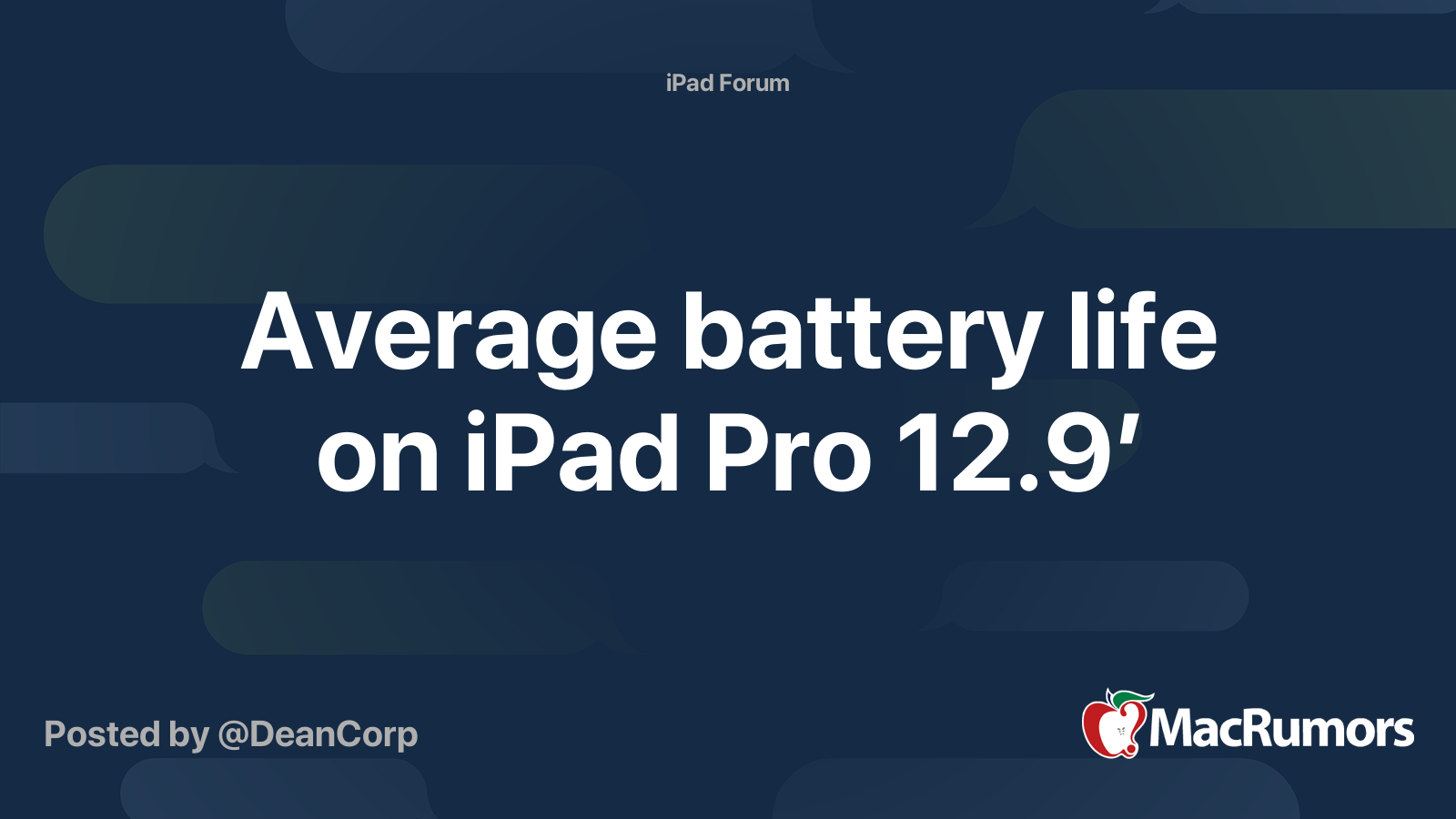 Average battery life on iPad Pro 12.9’ MacRumors Forums