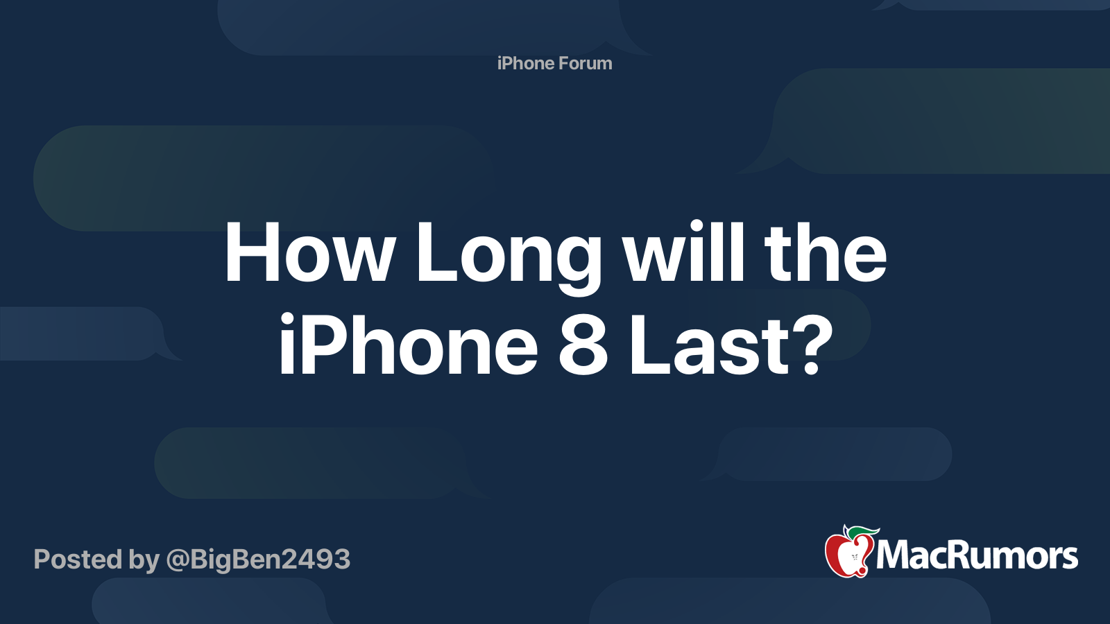 How Long Will The IPhone 8 Last MacRumors Forums