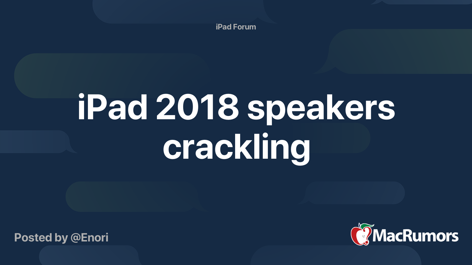 iPad 2018 speakers crackling MacRumors Forums