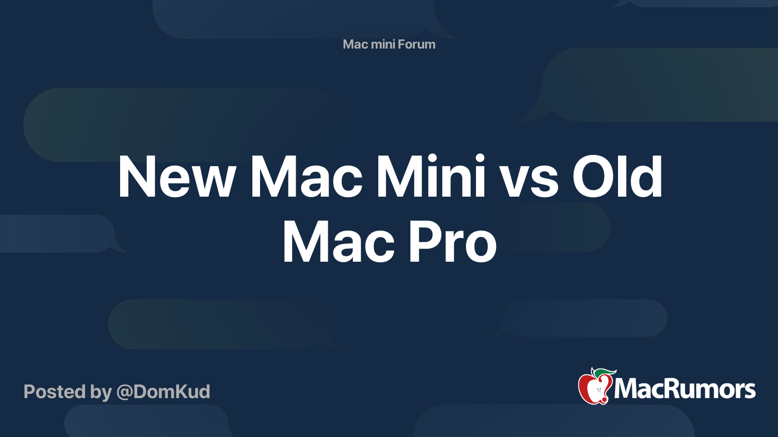 New Mac Mini Vs Old Mac Pro Macrumors Forums