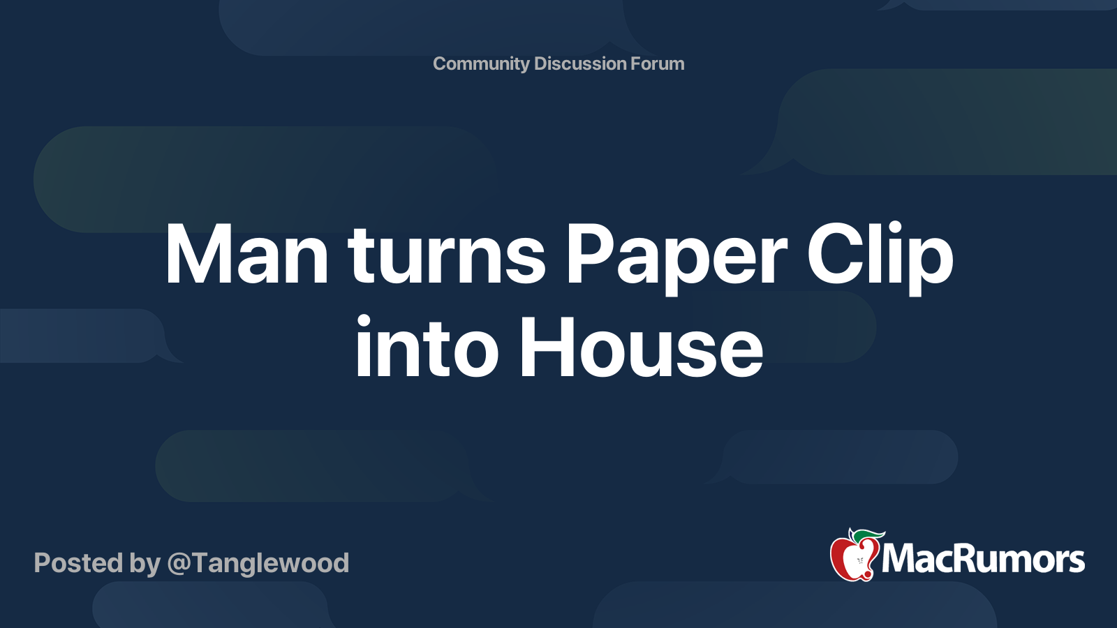 Man turns Paper Clip into House MacRumors Forums