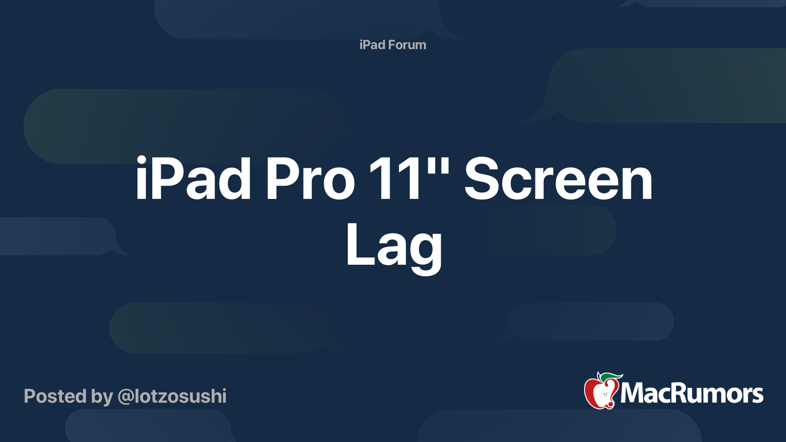 iPad Pro 11" Screen Lag MacRumors Forums
