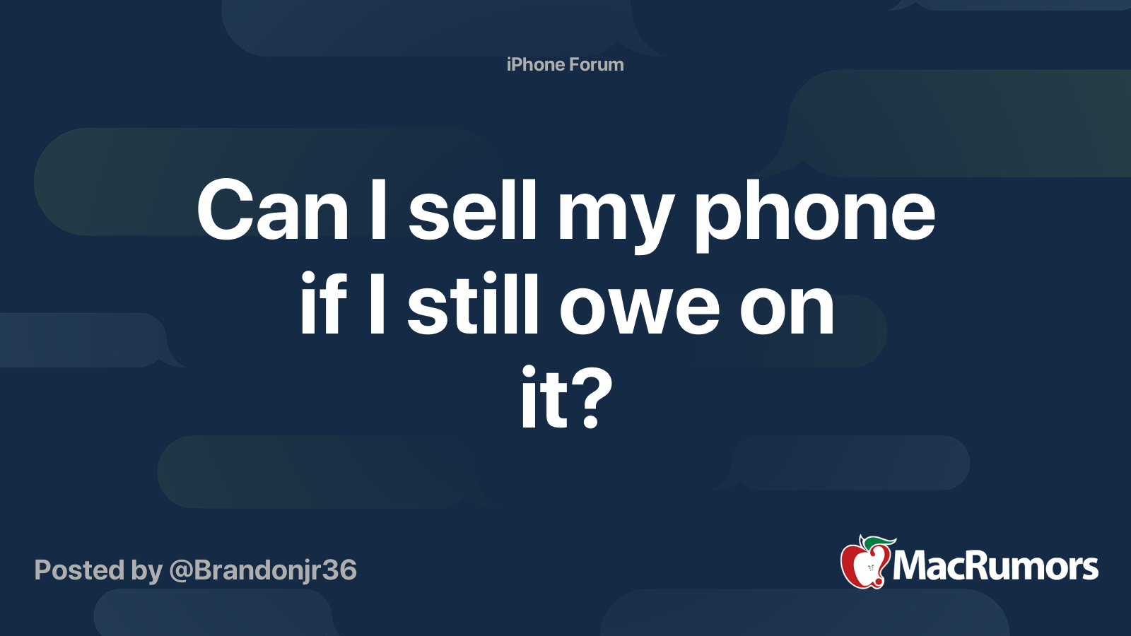 Can I sell my phone if I still owe on it? | MacRumors Forums