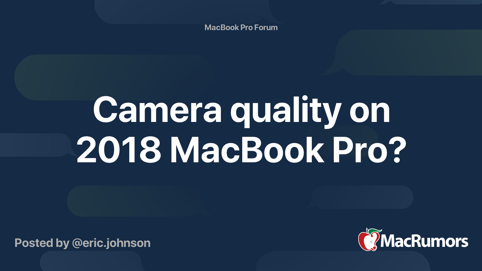Camera quality on 2018 MacBook Pro? MacRumors Forums