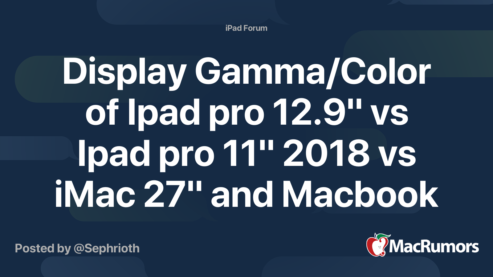 Display Gamma/Color of Ipad pro 12.9" vs Ipad pro 11" 2018 vs iMac 27