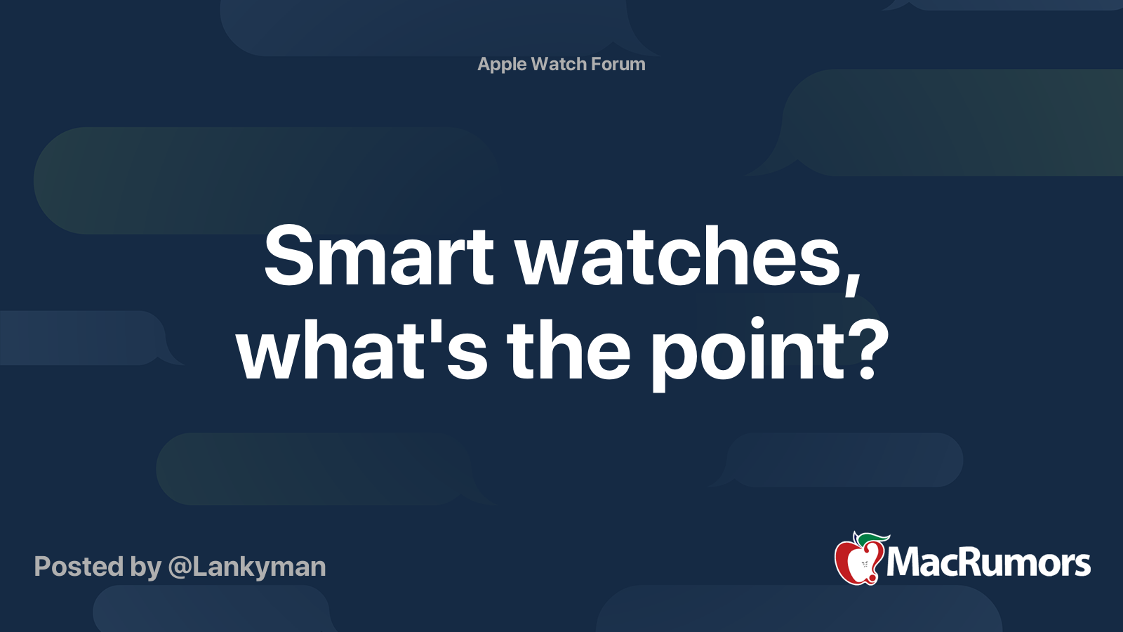 Smart watches, what's the point? MacRumors Forums