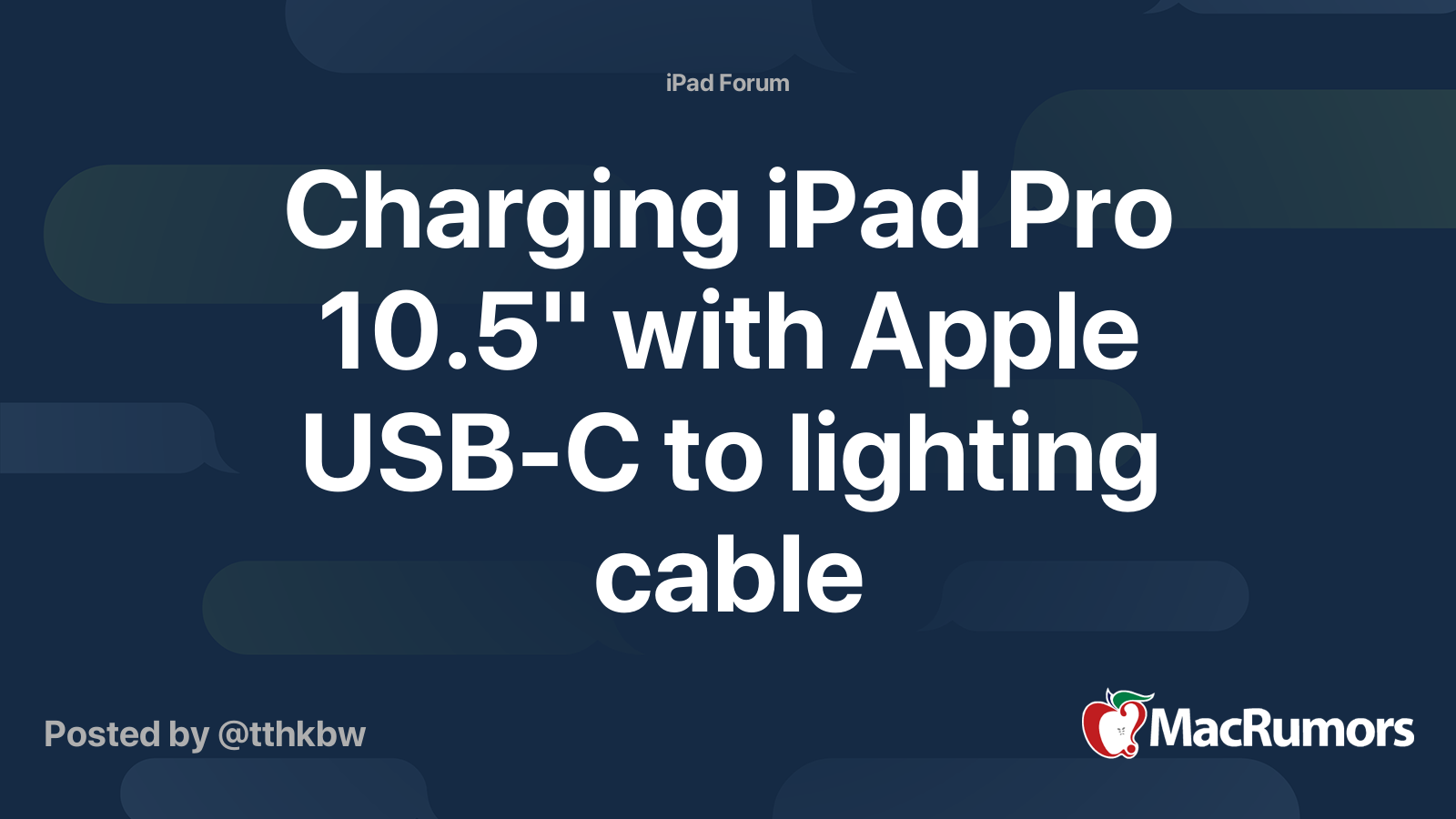 Charging iPad Pro 10.5" with Apple USB-C to lighting cable | MacRumors