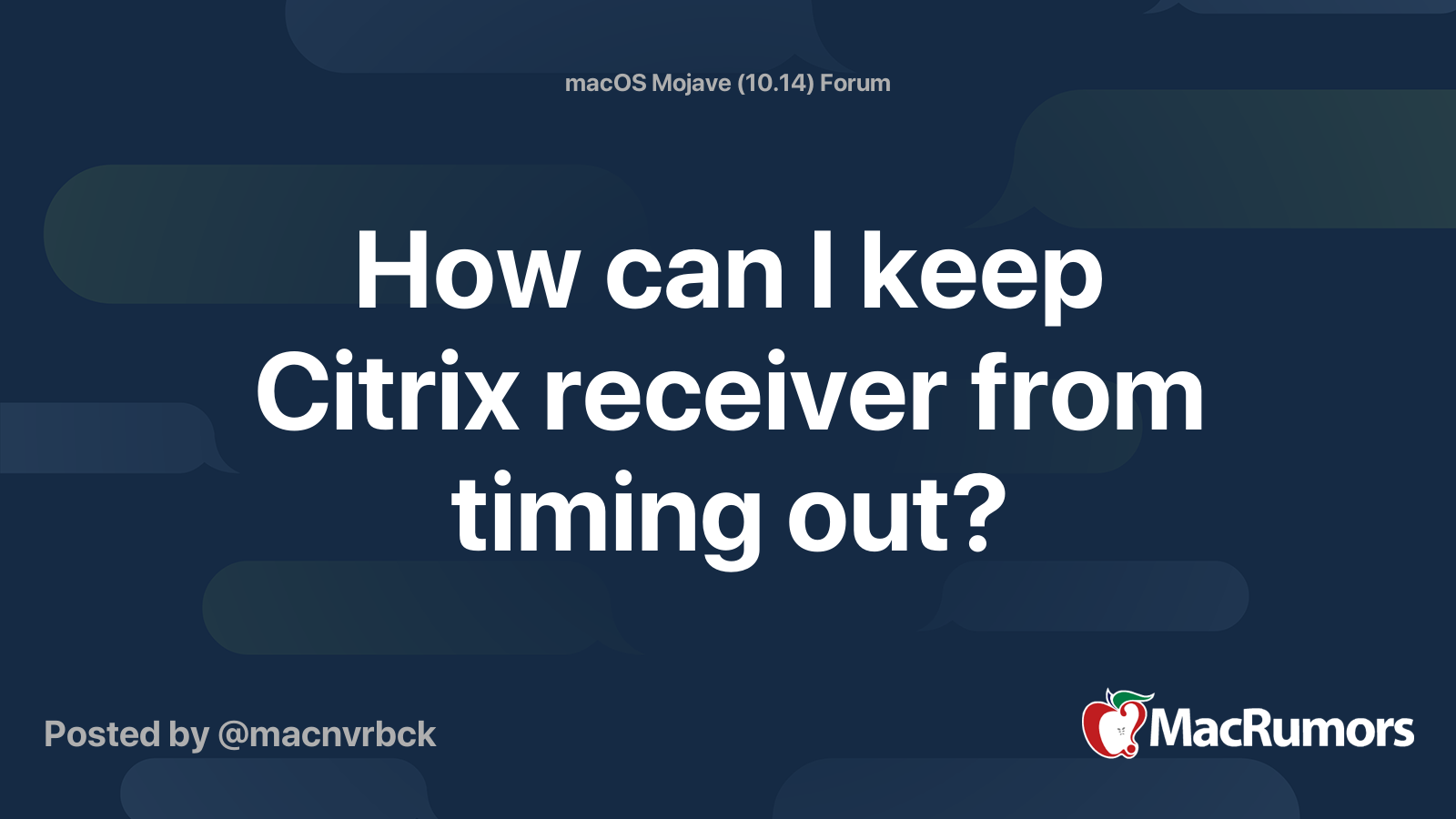 How can I keep Citrix receiver from timing out? MacRumors Forums