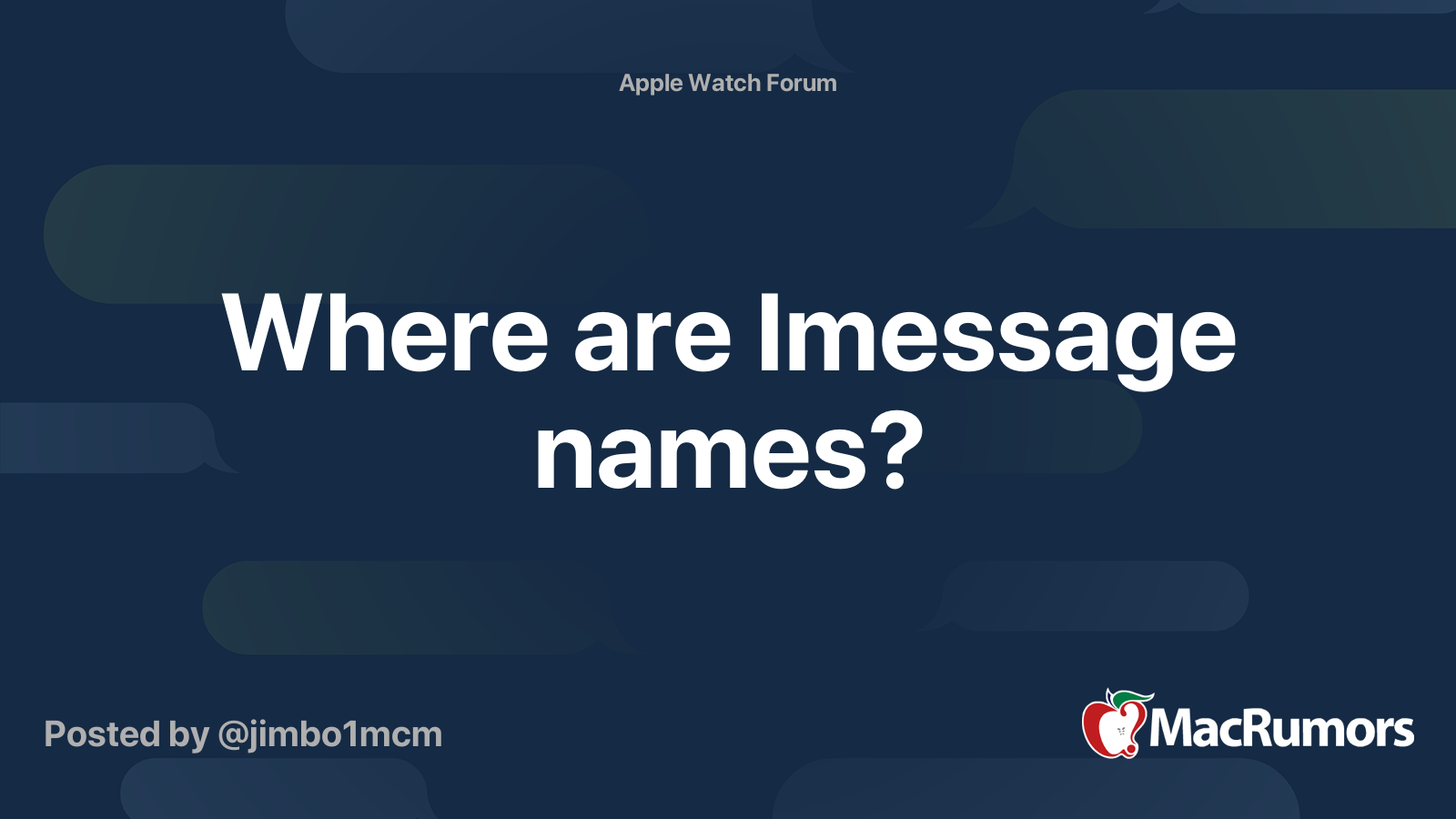 Where are Imessage names? | MacRumors Forums