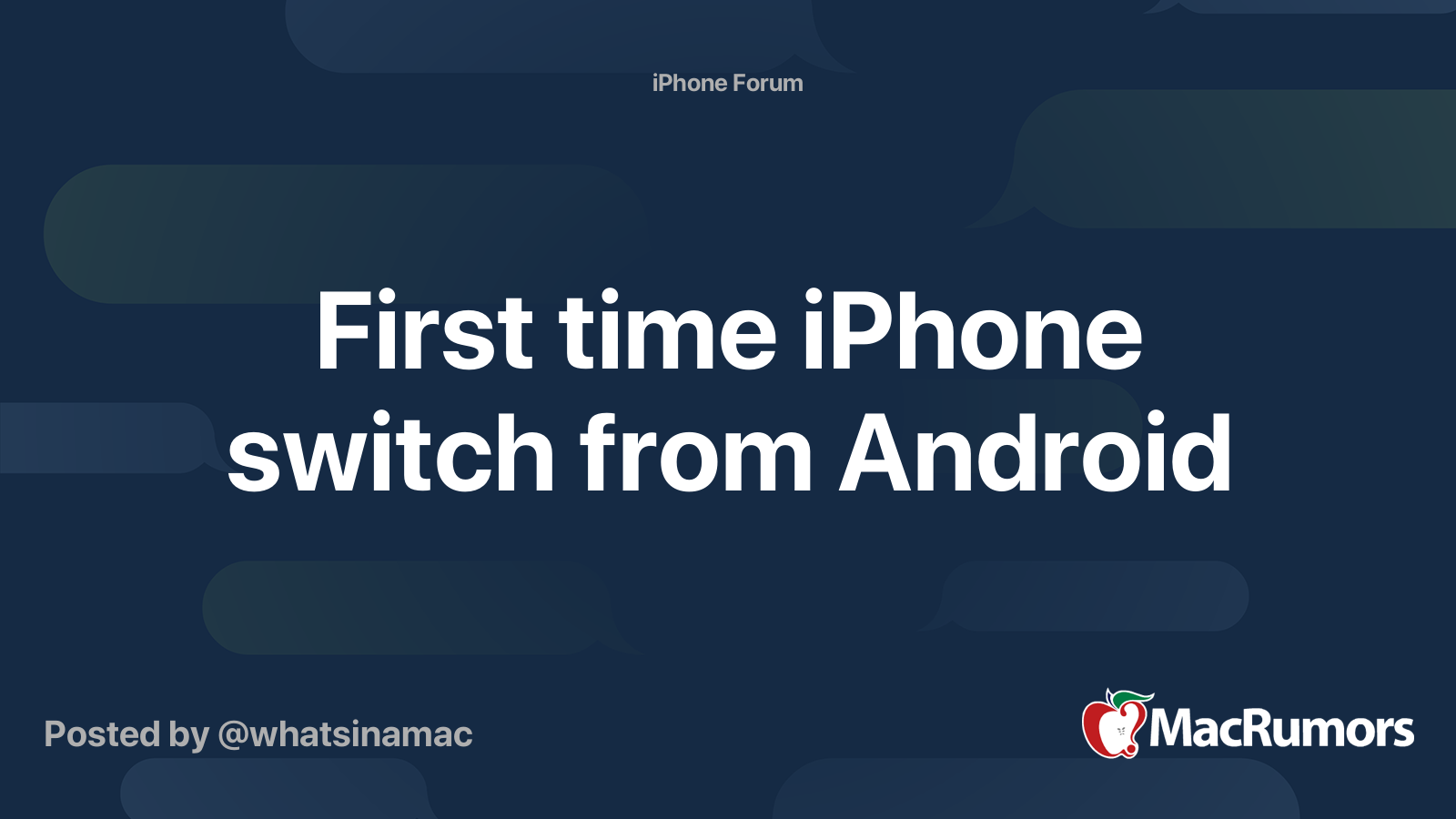 First time iPhone switch from Android | MacRumors Forums