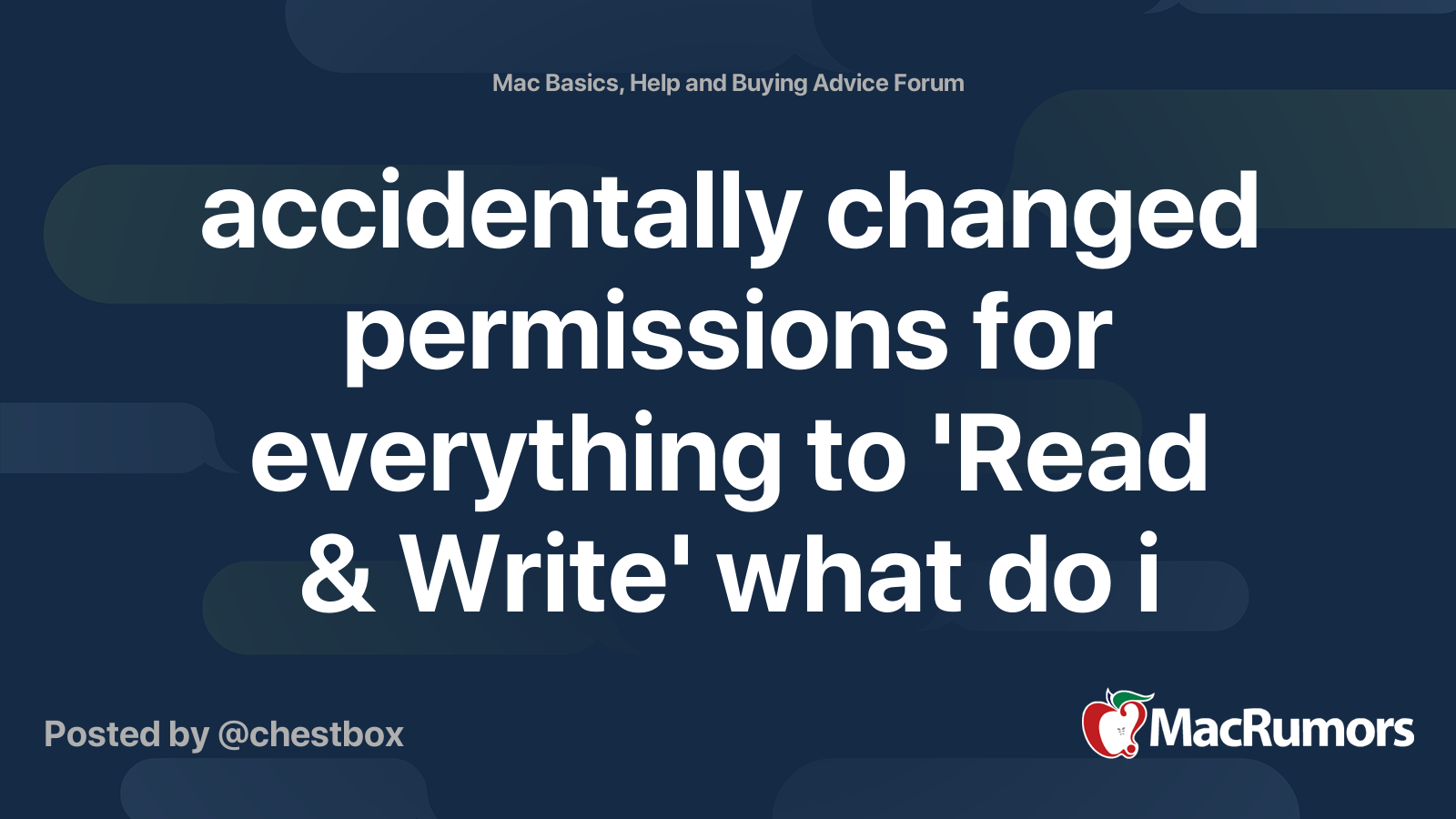 Accidentally Changed Permissions For Everything To Read Write What Do I Do Macrumors Forums