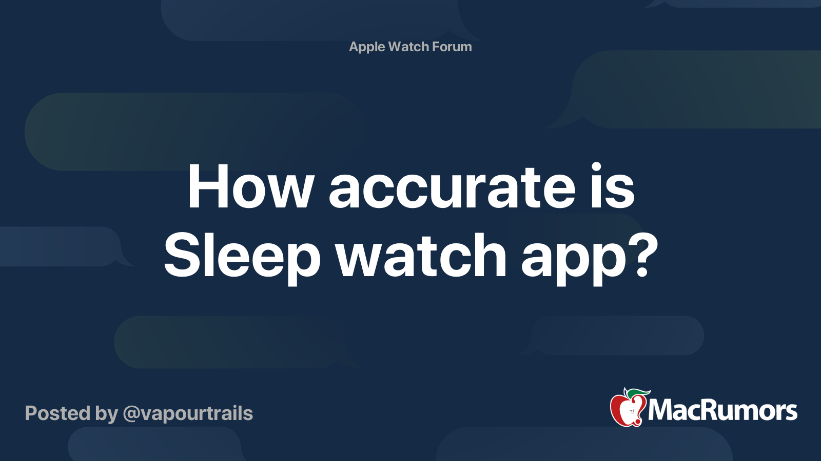 How accurate is Sleep watch app? MacRumors Forums