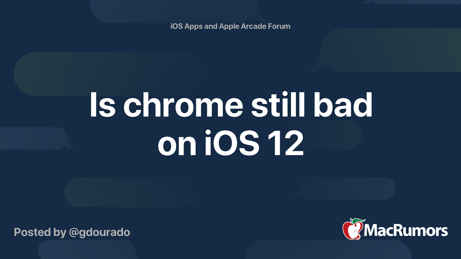 Is chrome still bad on iOS 12 MacRumors Forums
