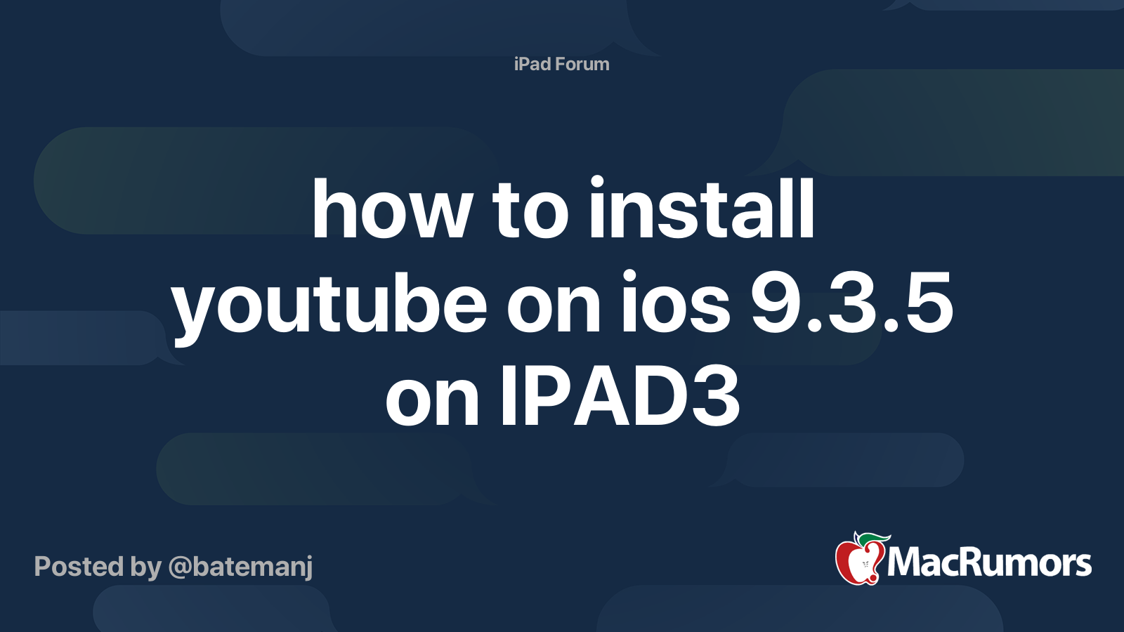 how to install youtube on ios 9.3.5 on IPAD3 MacRumors Forums