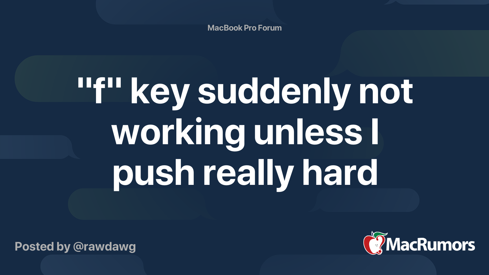 "f" key suddenly not working unless I push really hard MacRumors Forums