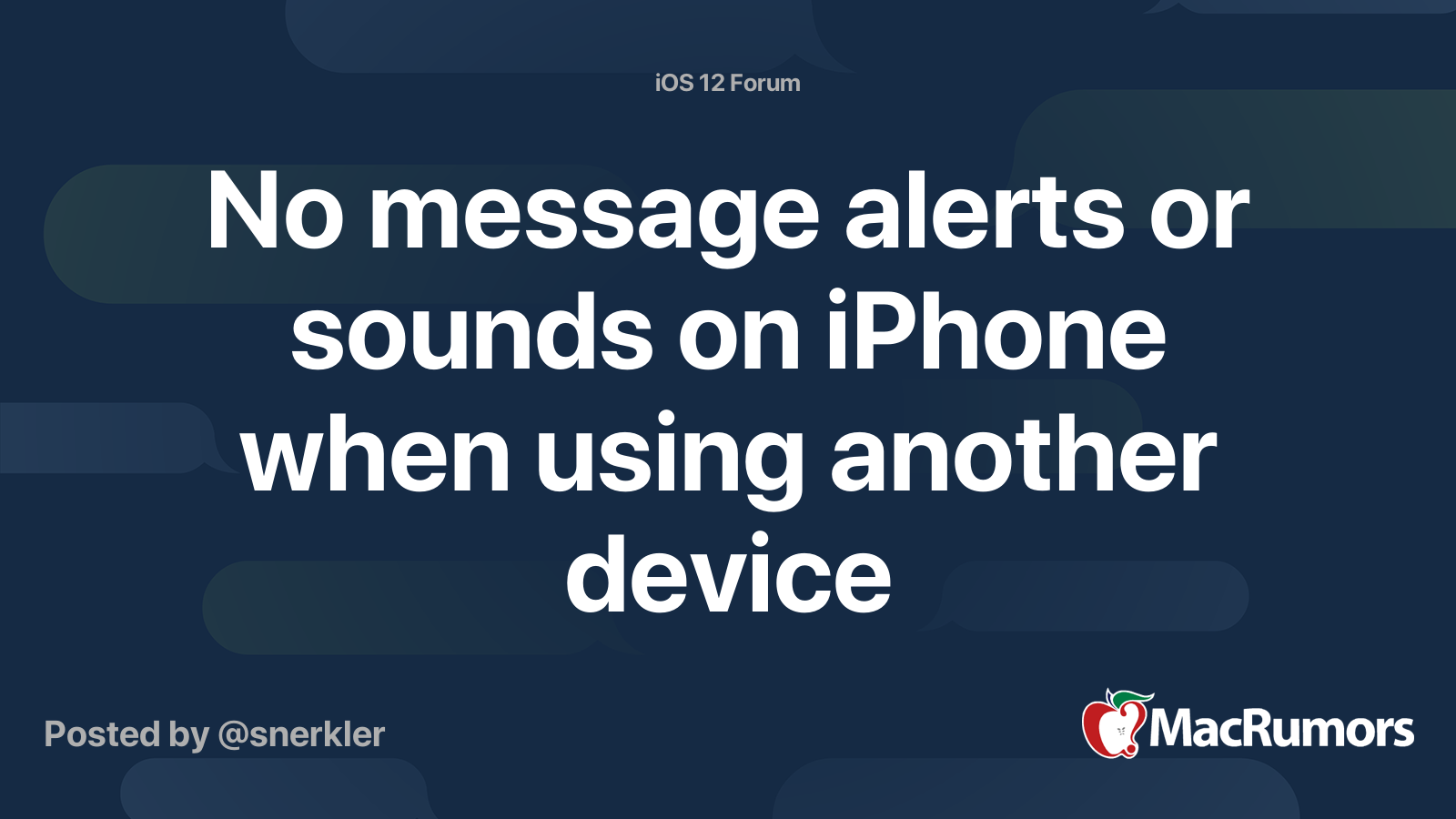 No message alerts or sounds on iPhone when using another device