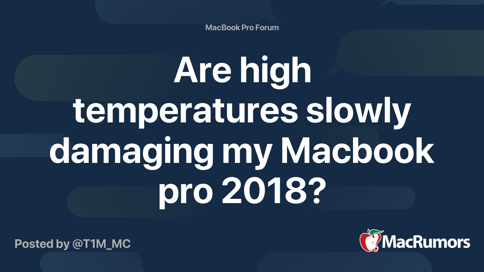 Are high temperatures slowly damaging my Macbook pro 2018? MacRumors Forums