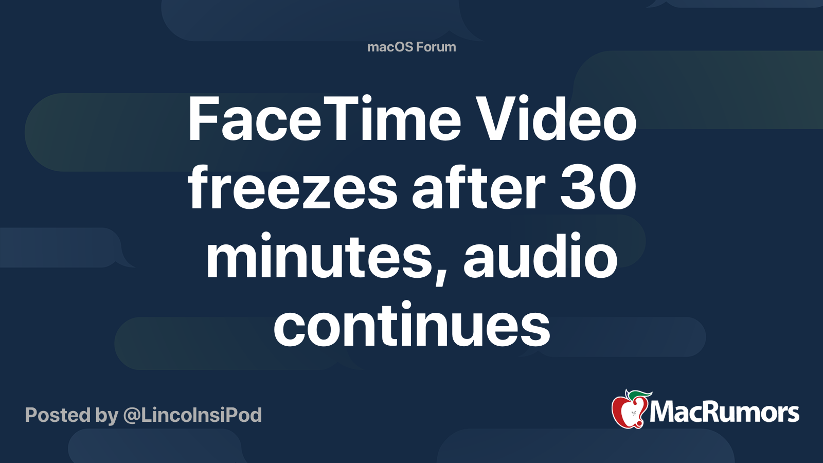 FaceTime Video freezes after 30 minutes, audio continues MacRumors Forums