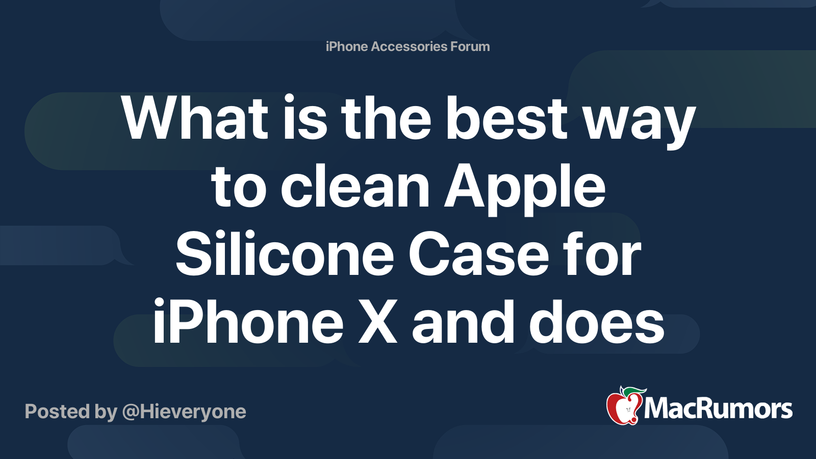 What is the best way to clean Apple Silicone Case for iPhone X and does