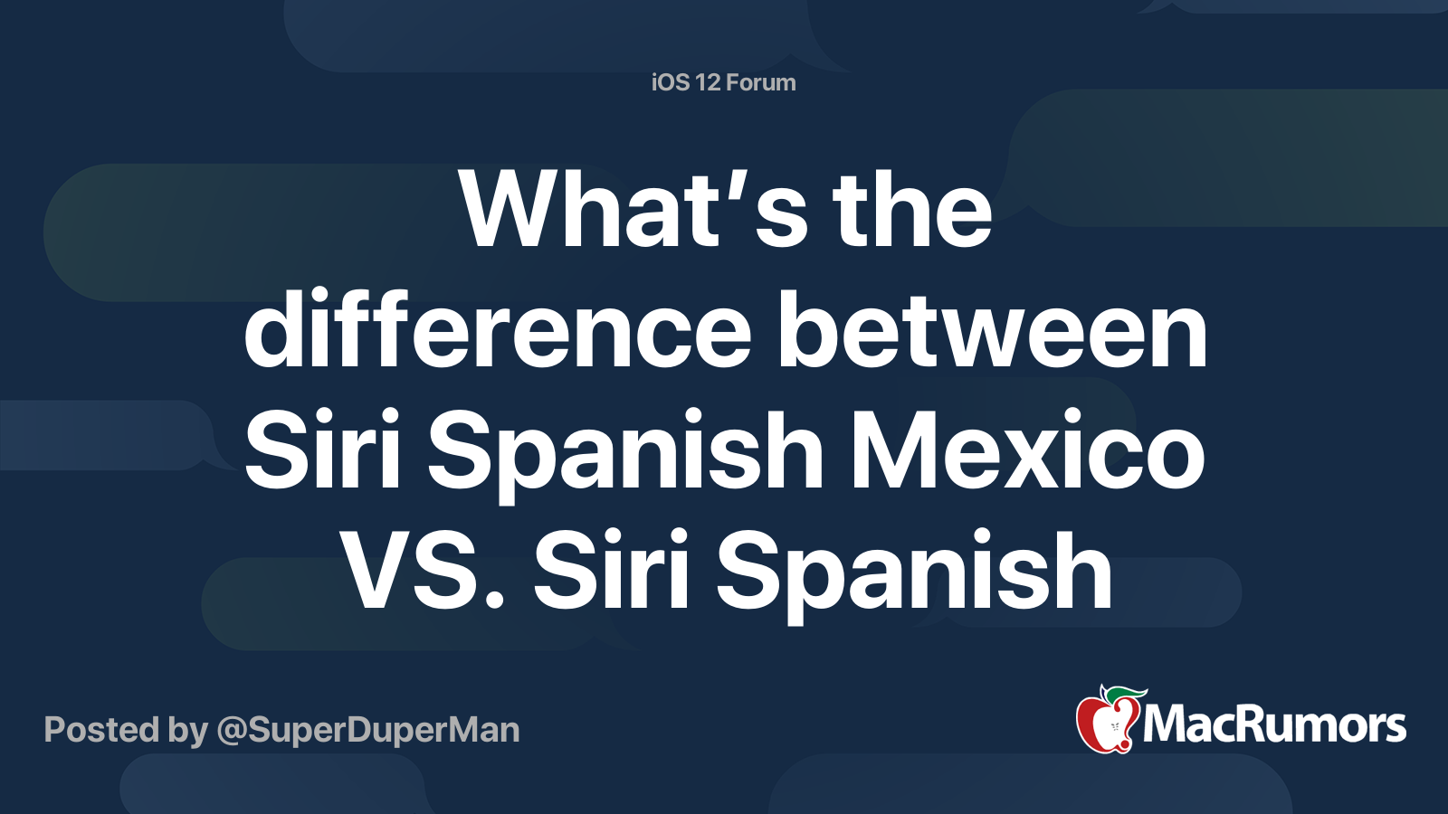What’s the difference between Siri Spanish Mexico VS. Siri Spanish