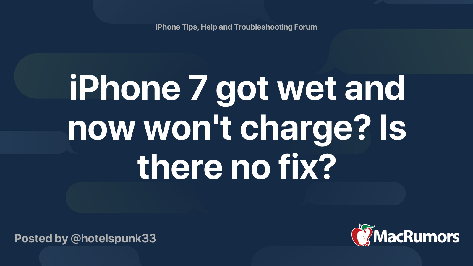 iPhone 7 got wet and now won't charge? Is there no fix? | MacRumors Forums