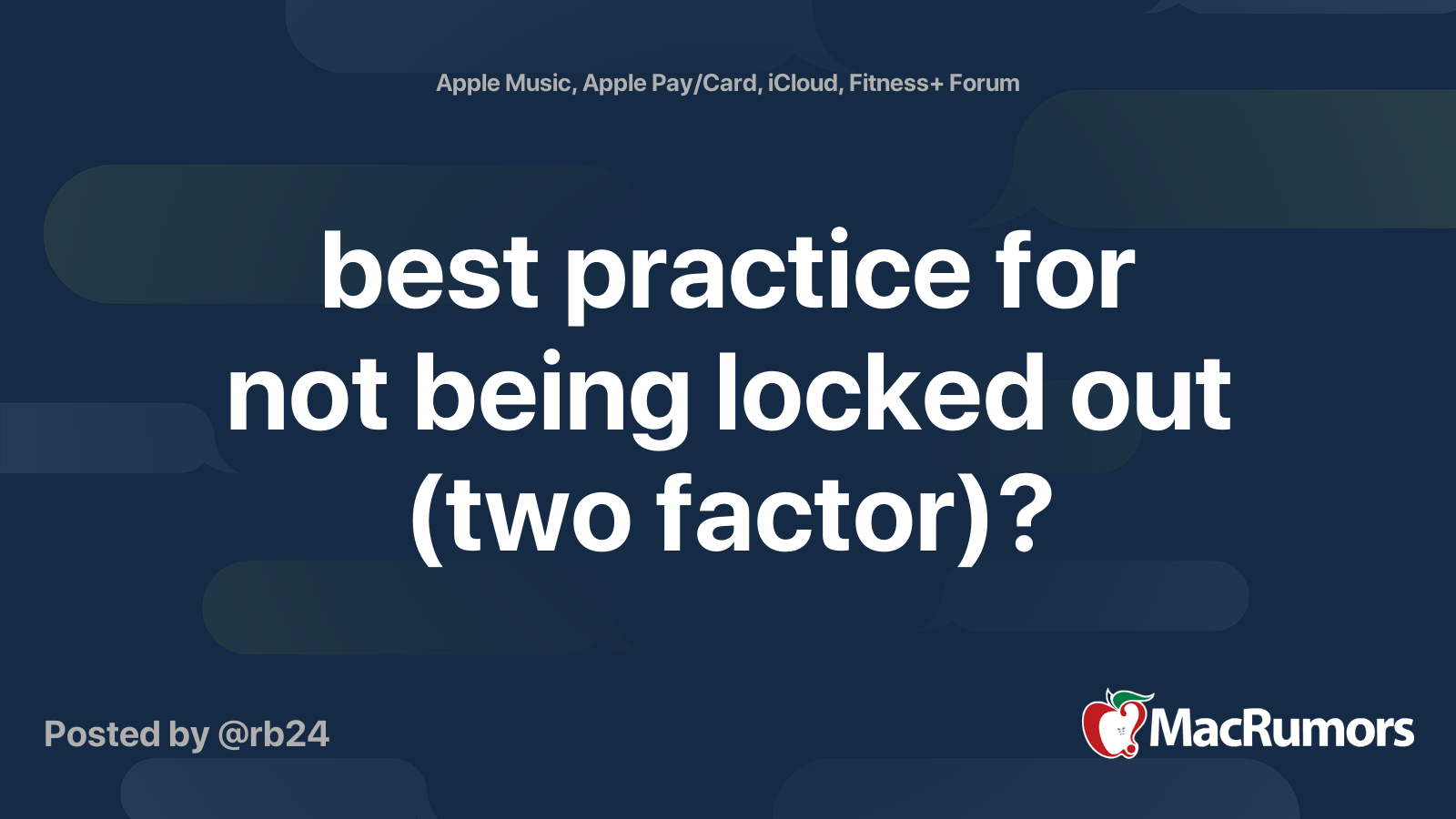 Best Practice For Not Being Locked Out two Factor MacRumors Forums