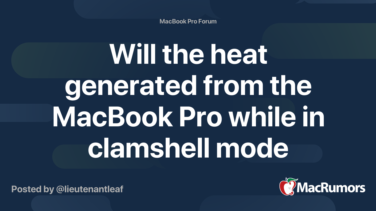 Will the heat generated from the MacBook Pro while in clamshell mode