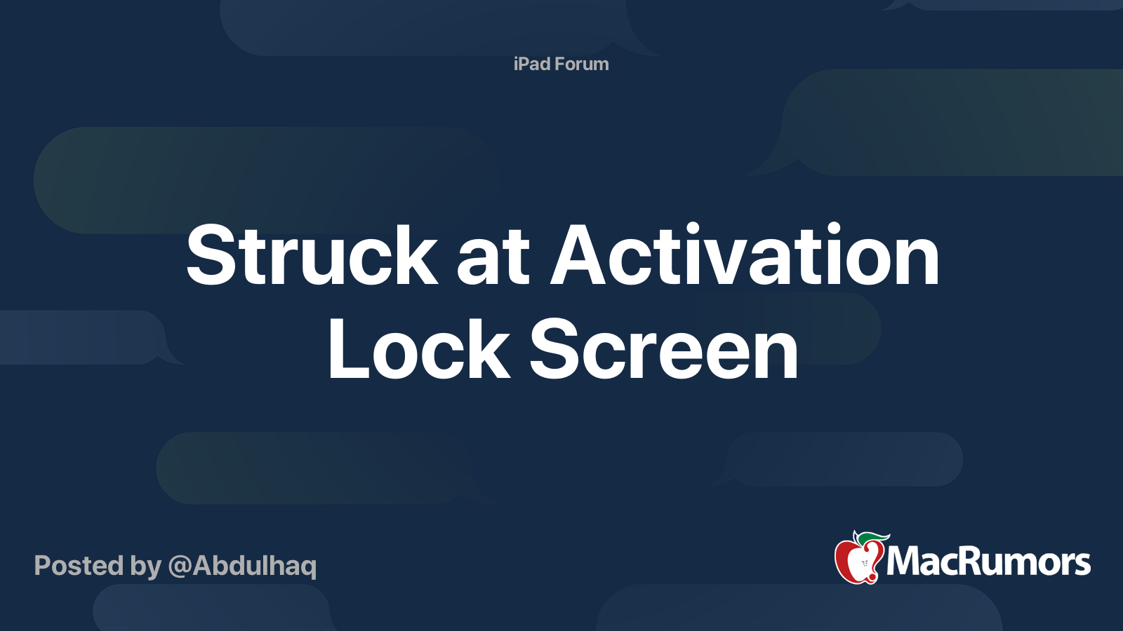 Struck at Activation Lock Screen | MacRumors Forums
