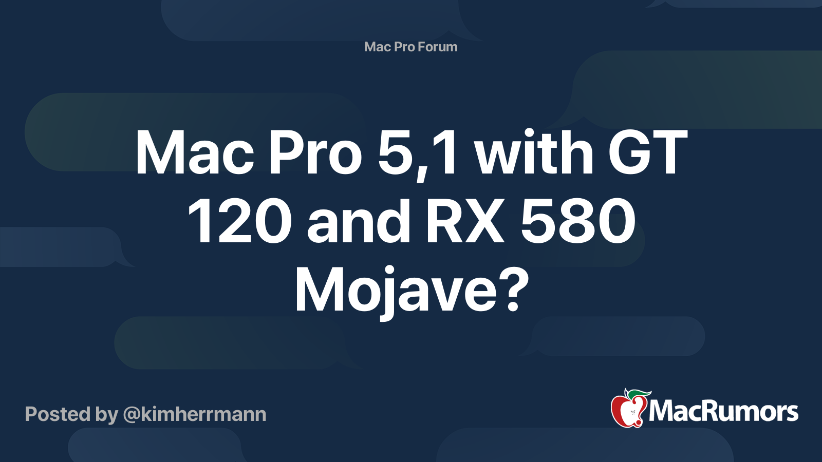 Mac Pro 5 1 with GT 120 and RX 580 Mojave MacRumors Forums