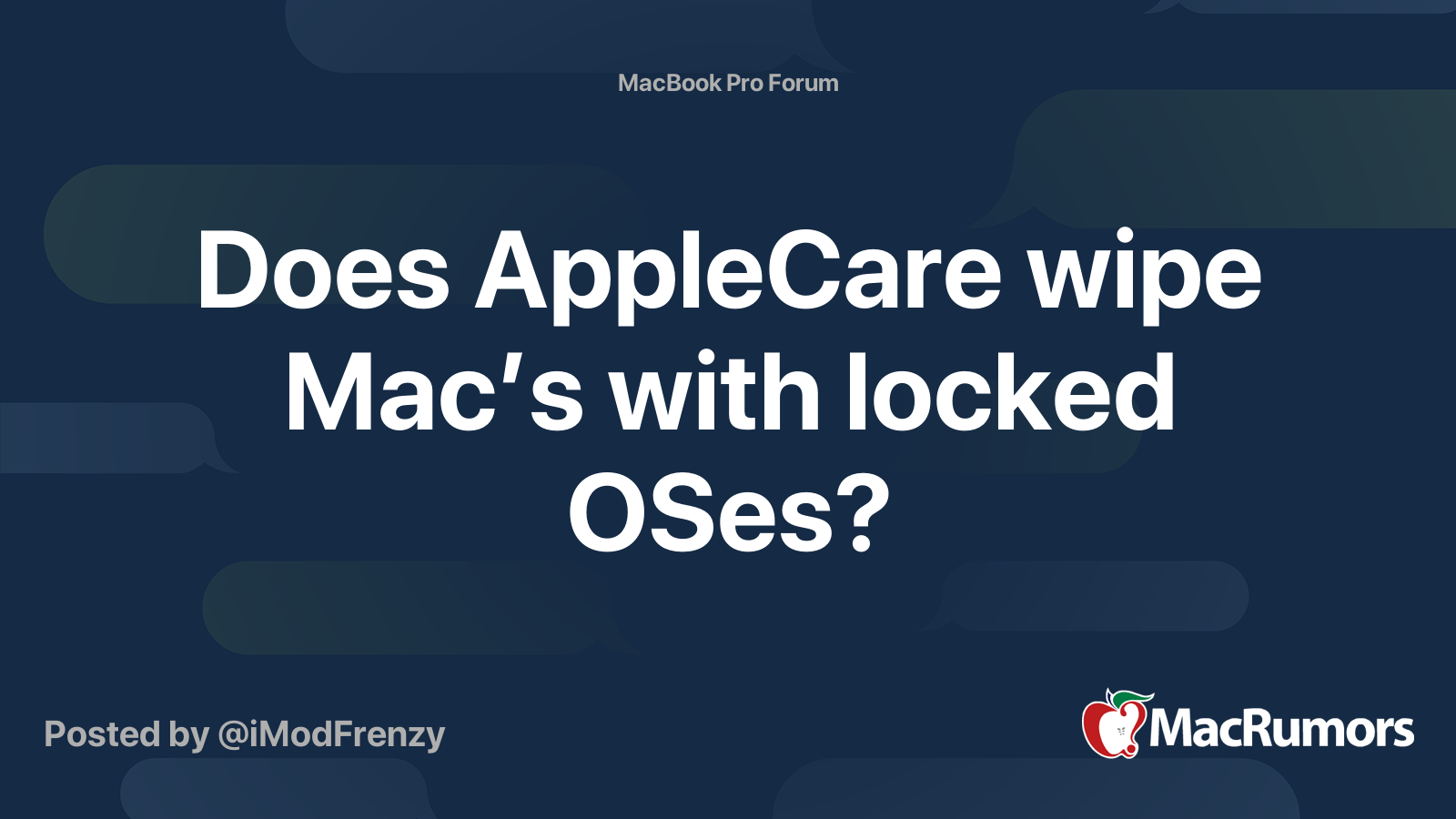 Does AppleCare wipe Mac’s with locked OSes? | MacRumors Forums