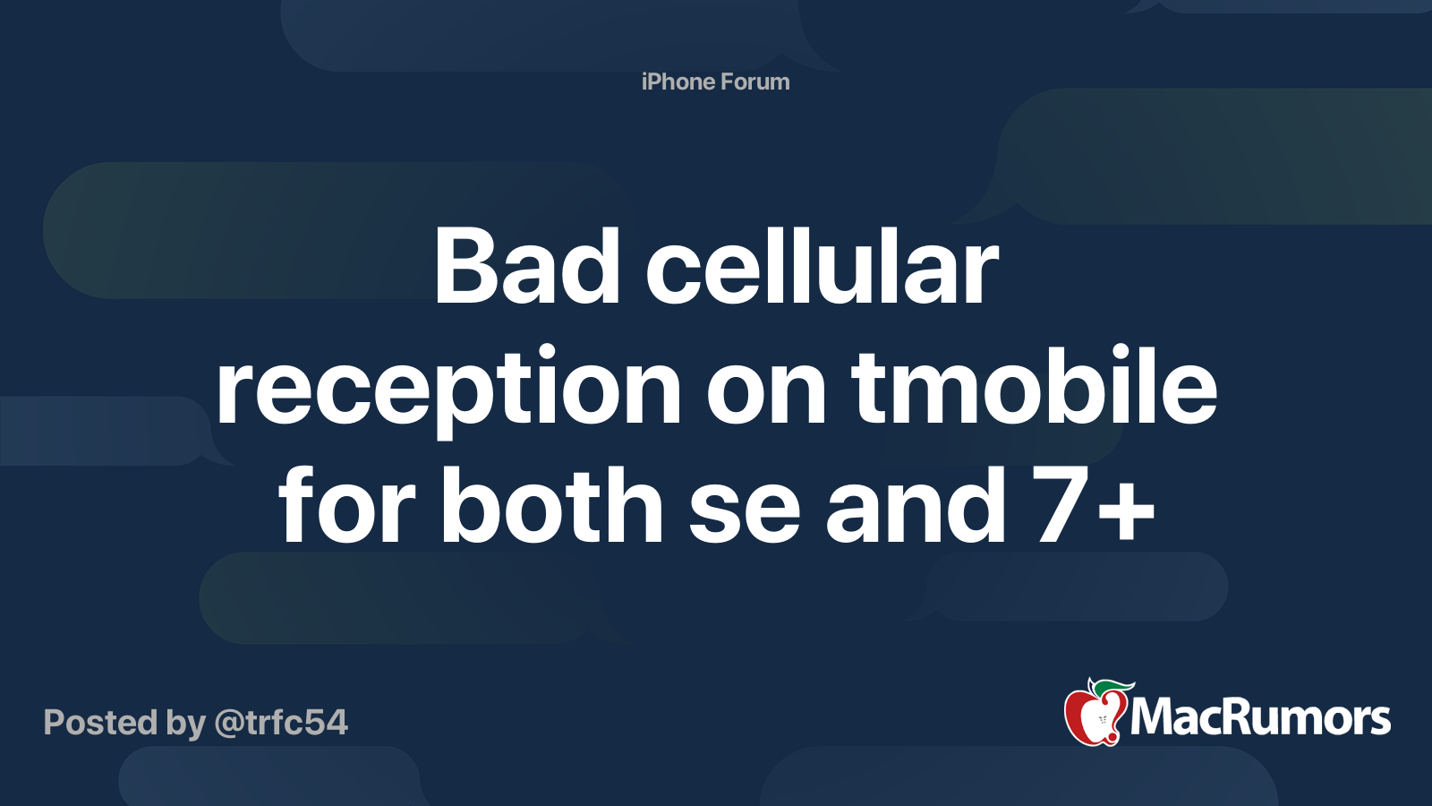 Bad cellular reception on tmobile for both se and 7+ MacRumors Forums