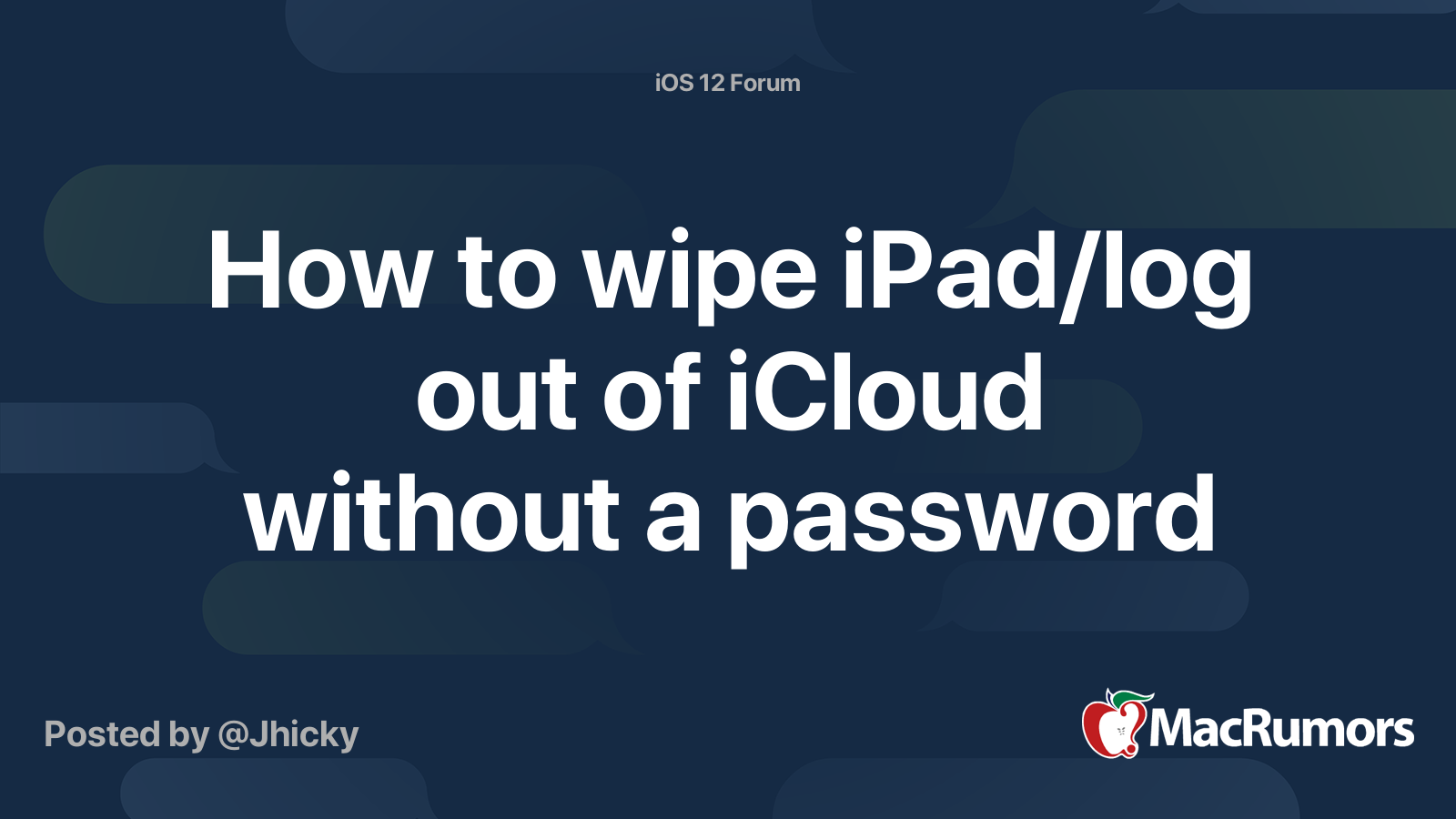 How To Wipe IPad log Out Of ICloud Without A Password MacRumors Forums