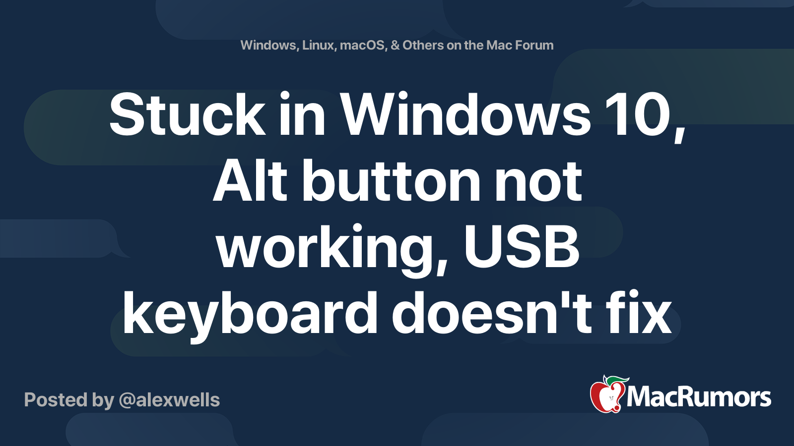 Stuck in Windows 10, Alt button not working, USB keyboard doesn't fix problem MacRumors Forums