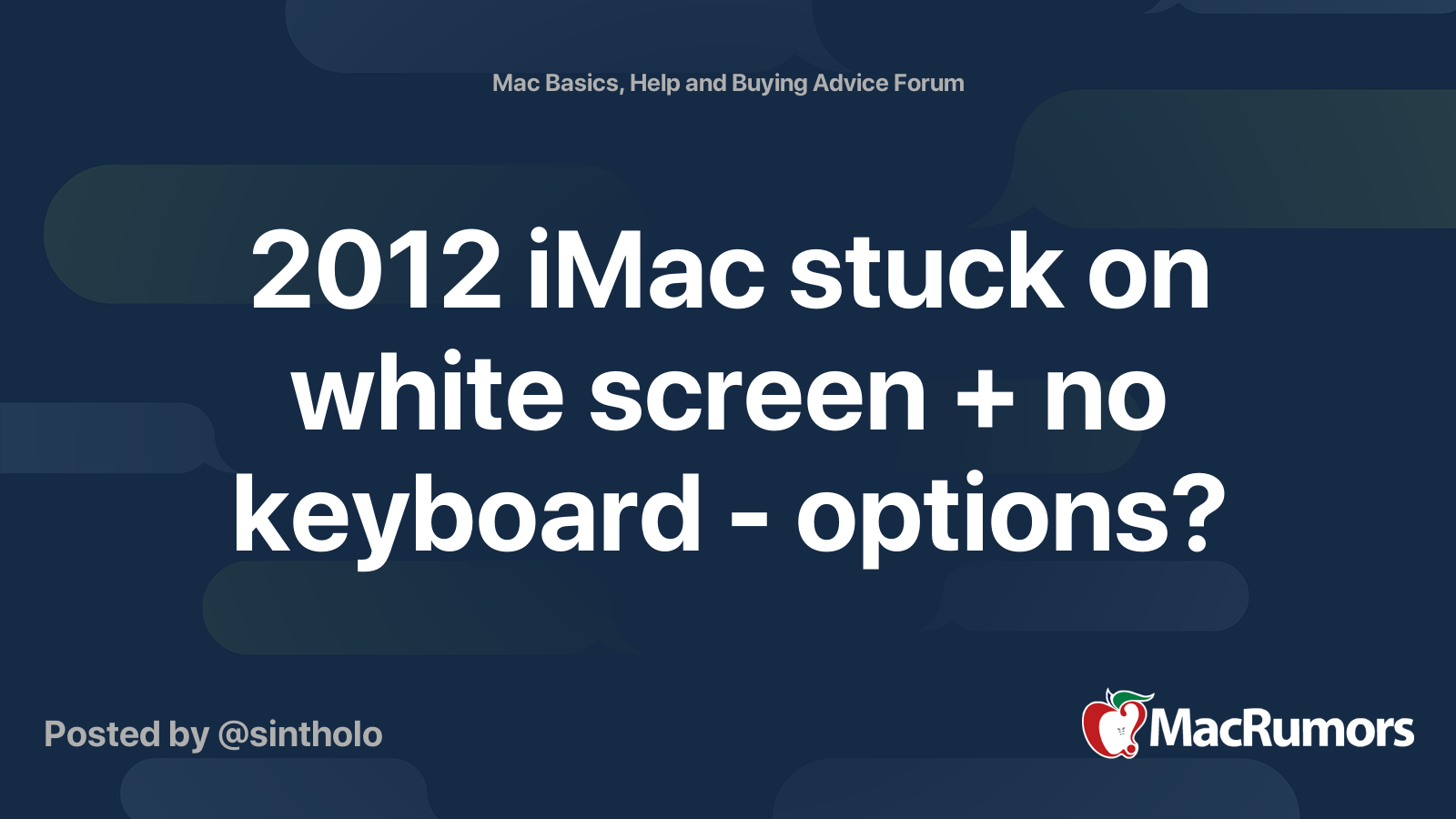 2012 iMac stuck on white screen + no keyboard - options? | MacRumors Forums