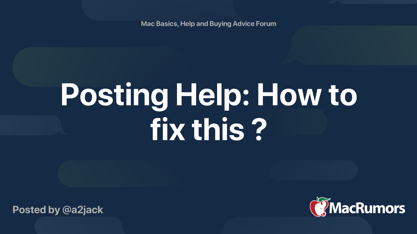 Posting Help: How to fix this ? | MacRumors Forums