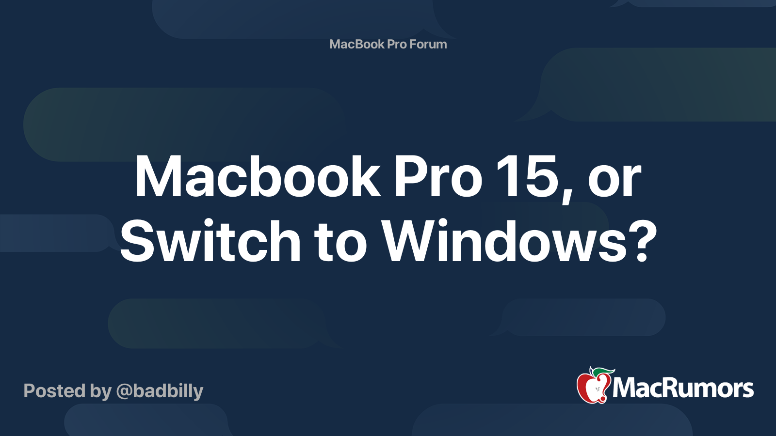 Macbook Pro 15, or Switch to Windows? | MacRumors Forums