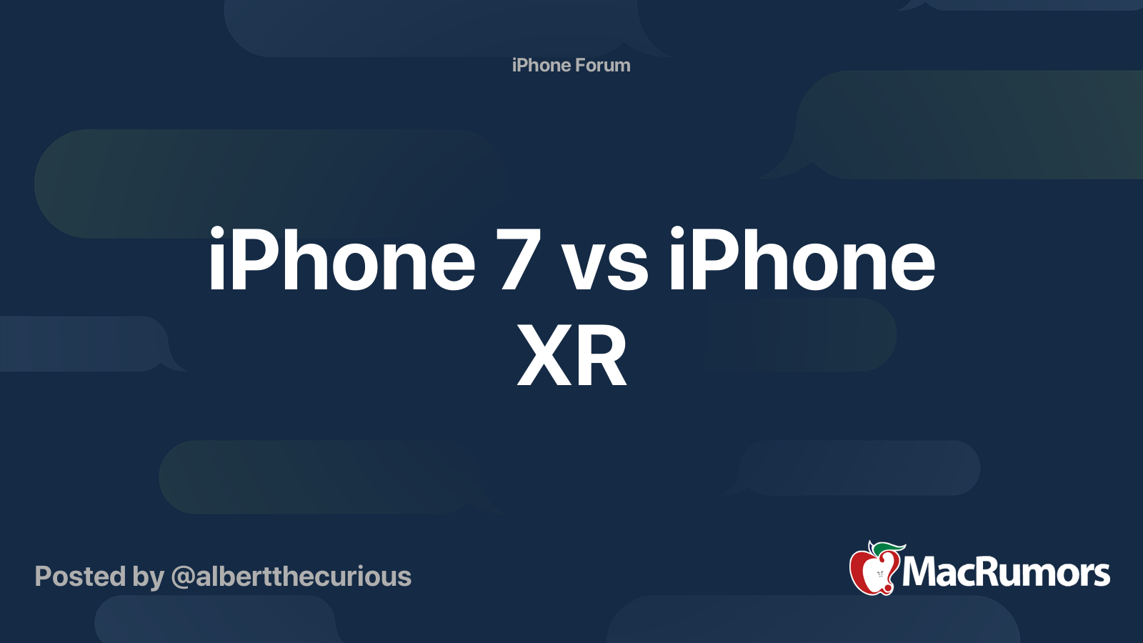 iPhone 7 vs iPhone XR | MacRumors Forums