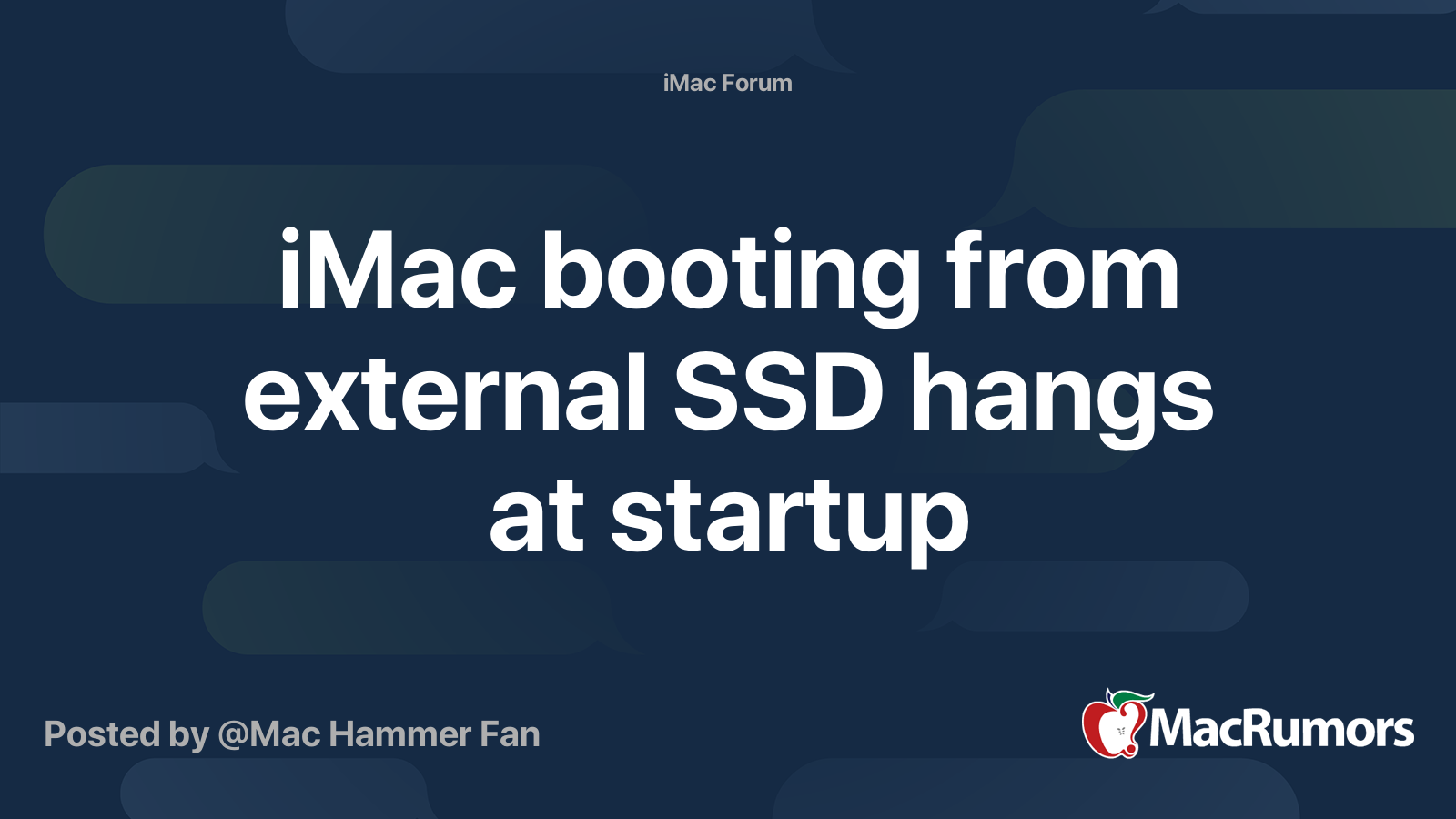 iMac booting from external SSD hangs at startup | Page 2 | MacRumors Forums