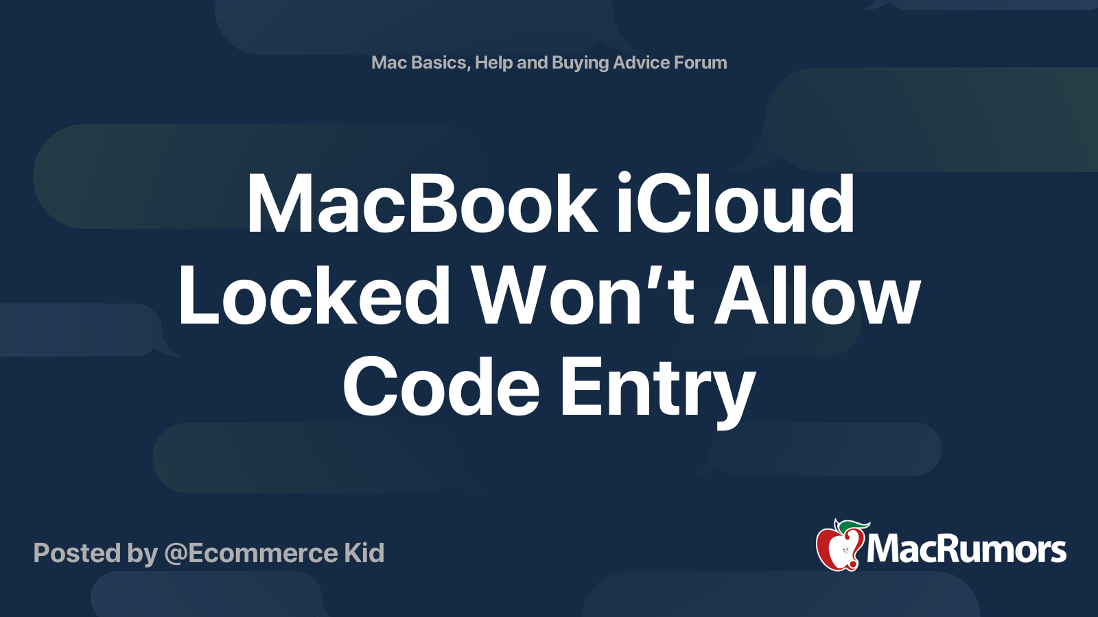 MacBook iCloud Locked Won’t Allow Code Entry | MacRumors Forums