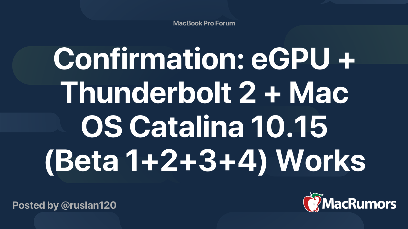 Confirmation: eGPU + Thunderbolt 2 + Mac OS Catalina 10.15 (Beta 1+2+3 ...