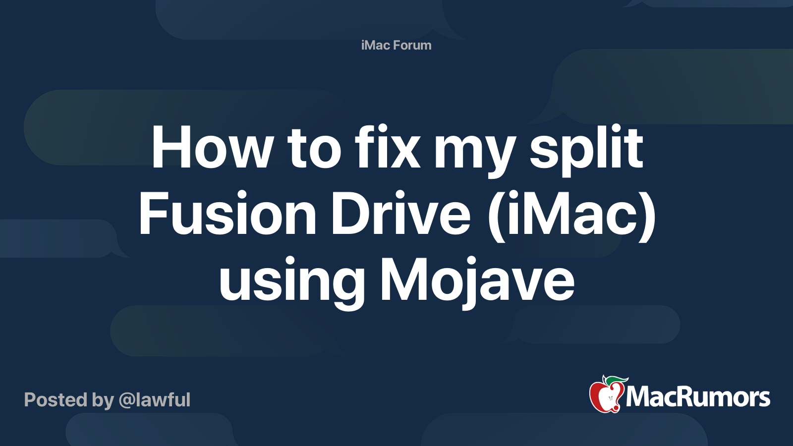 How to fix my split Fusion Drive (iMac) using Mojave | MacRumors Forums