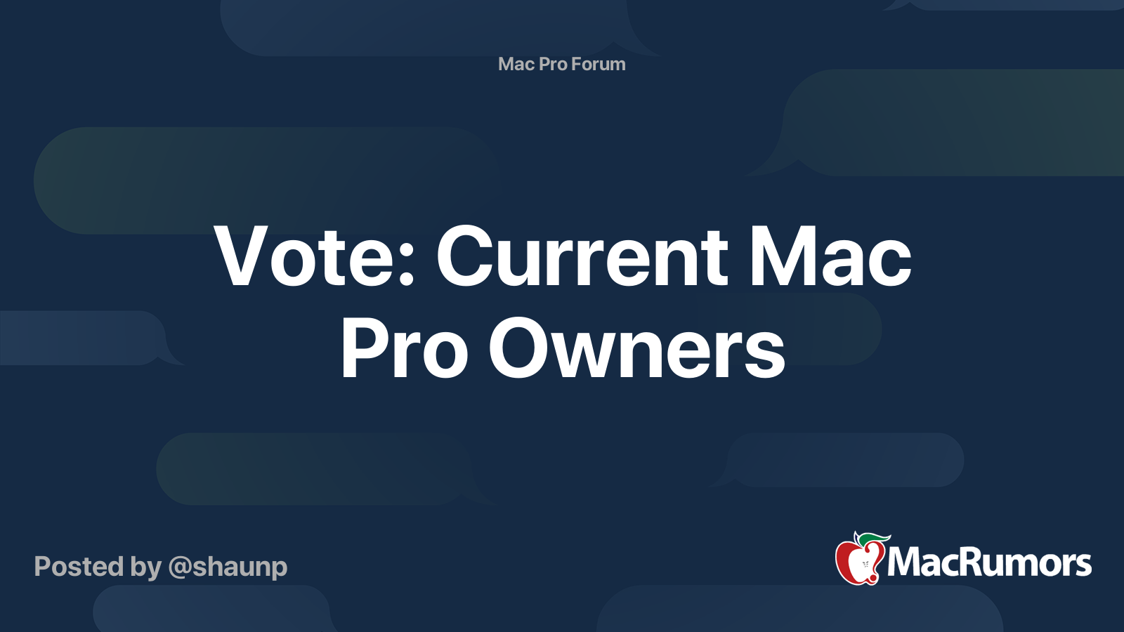 Vote: Current Mac Pro Owners | MacRumors Forums