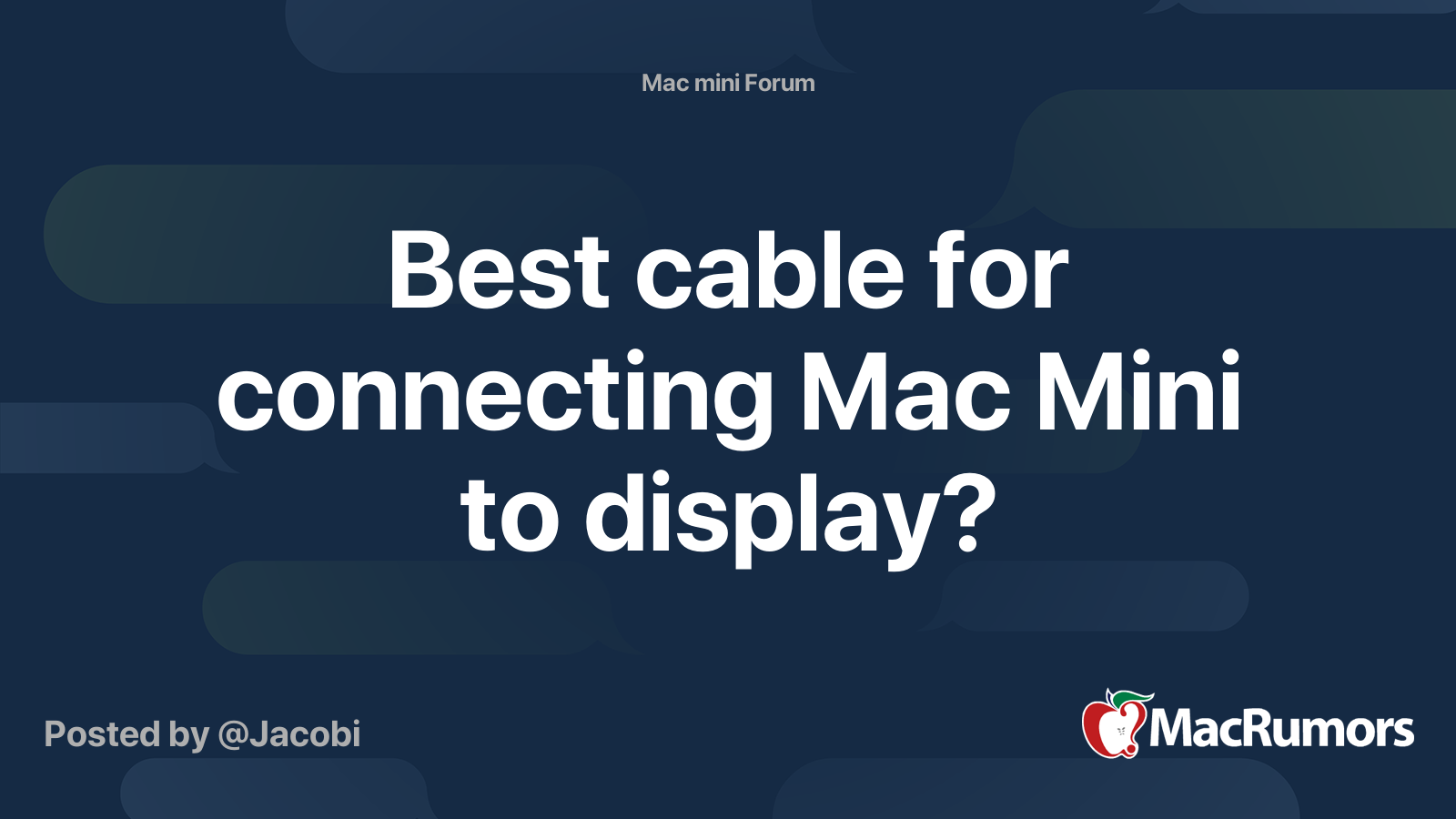 Best cable for connecting Mac Mini to display? MacRumors Forums