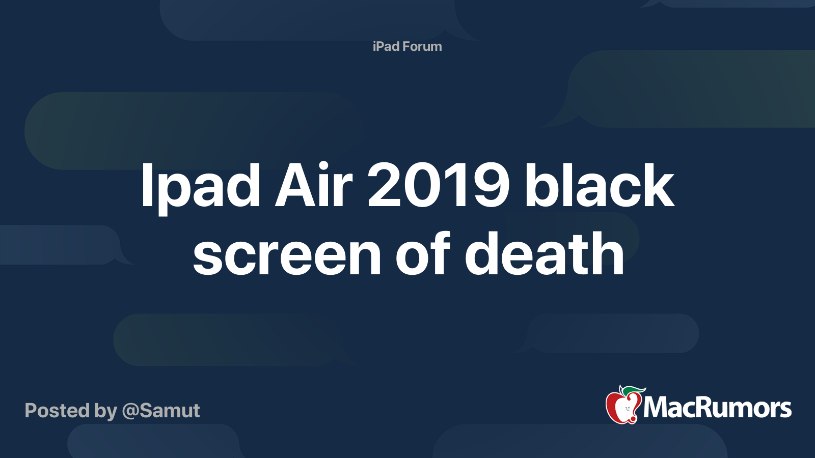 Ipad Air 2019 black screen of death | MacRumors Forums