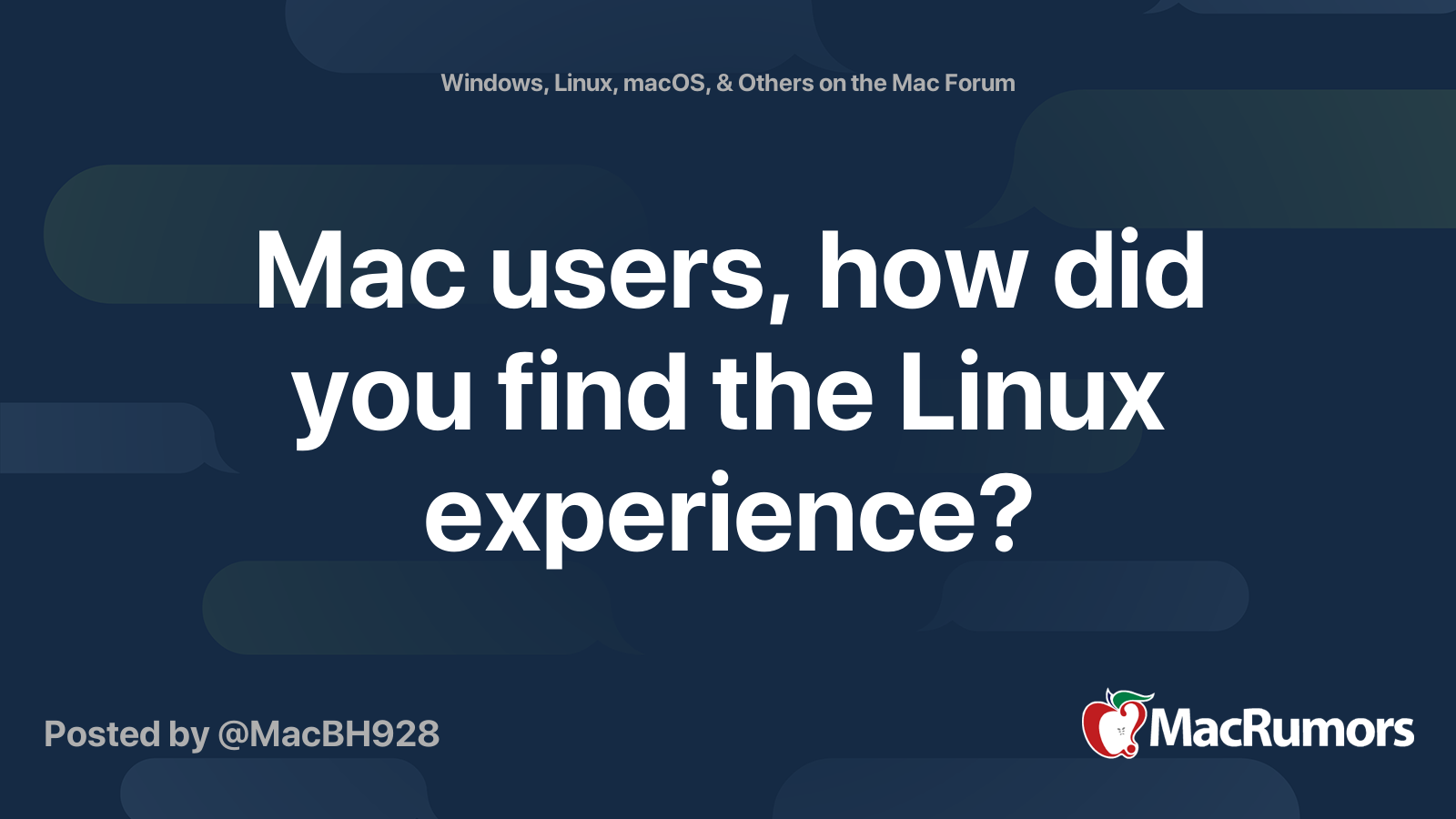 Mac users, how did you find the Linux experience? | MacRumors Forums